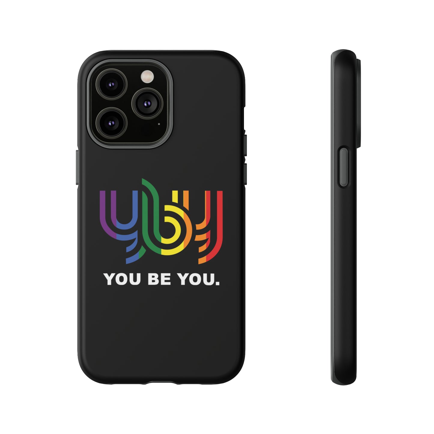 You Be You Apple iPhone Tough Cases