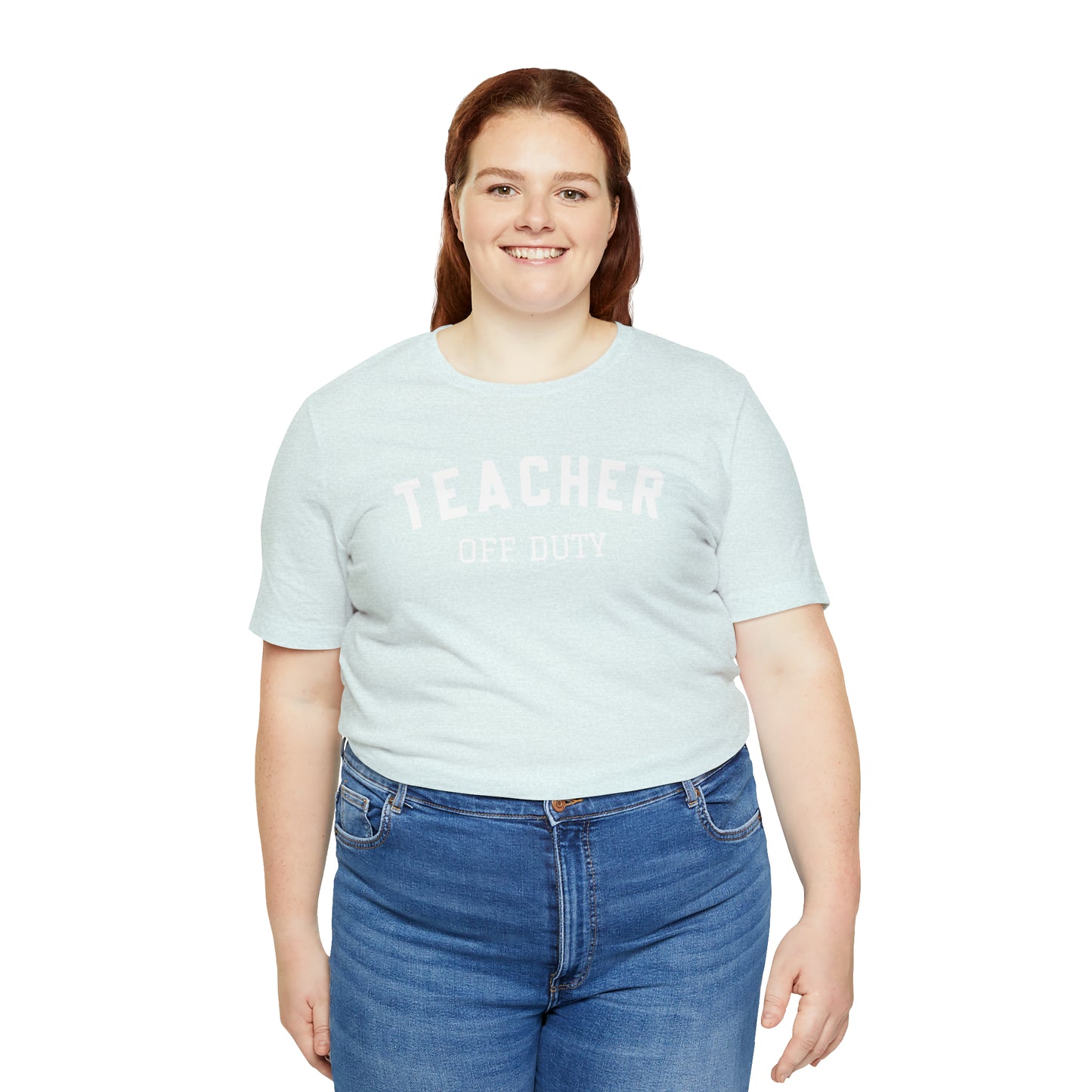 "Teacher Off-Duty" Unisex Jersey Short Sleeve Tee