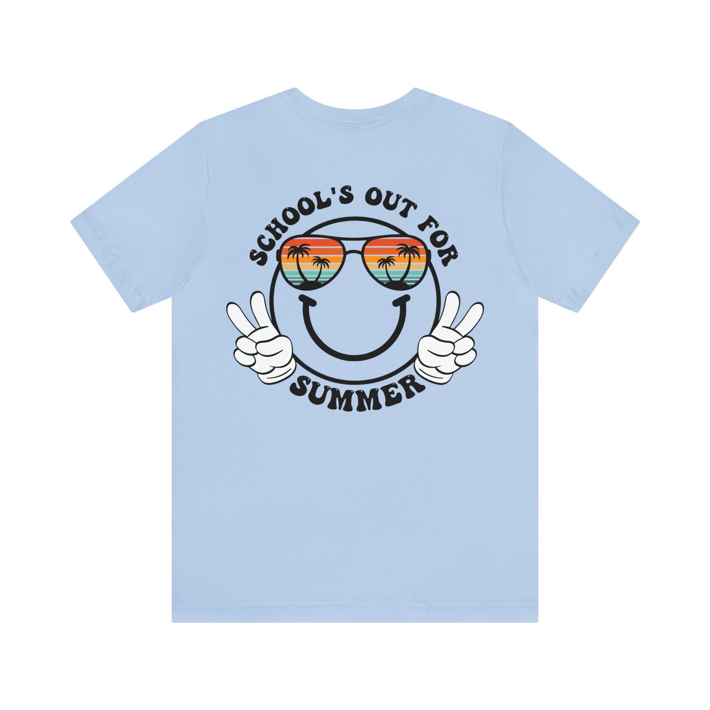 "Schools Out for Summer" (Front and Back Design) Unisex Jersey Short Sleeve Tee