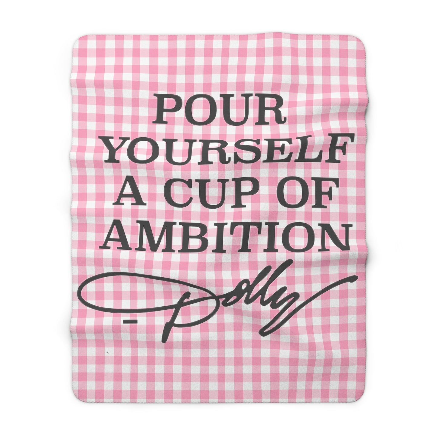 Pour Yourself A Cup of Ambition Sherpa Fleece Blanket