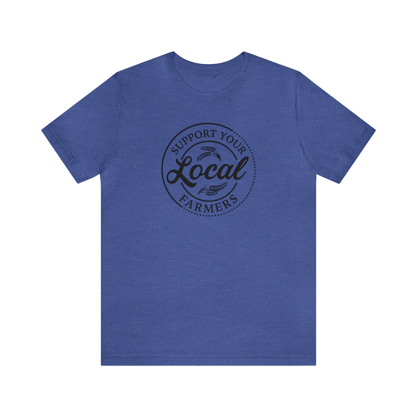 Support Your Local Farmers" Unisex Jersey Short Sleeve Tee