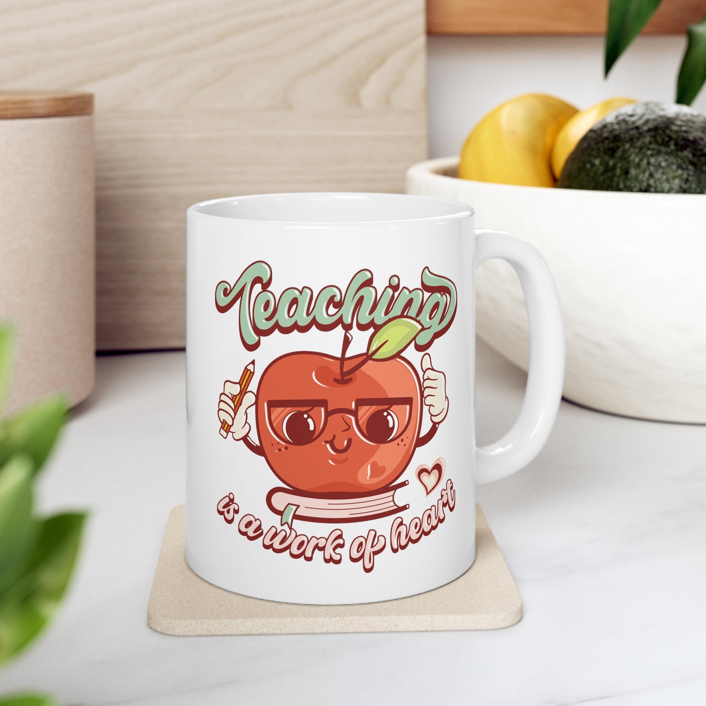 Teaching is a Work of Heart Ceramic Mug 11oz