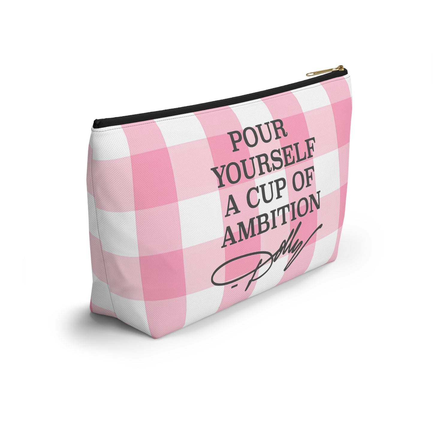 Dolly Pour Yourself a Cup of Ambition Accessory Pouch w T-bottom