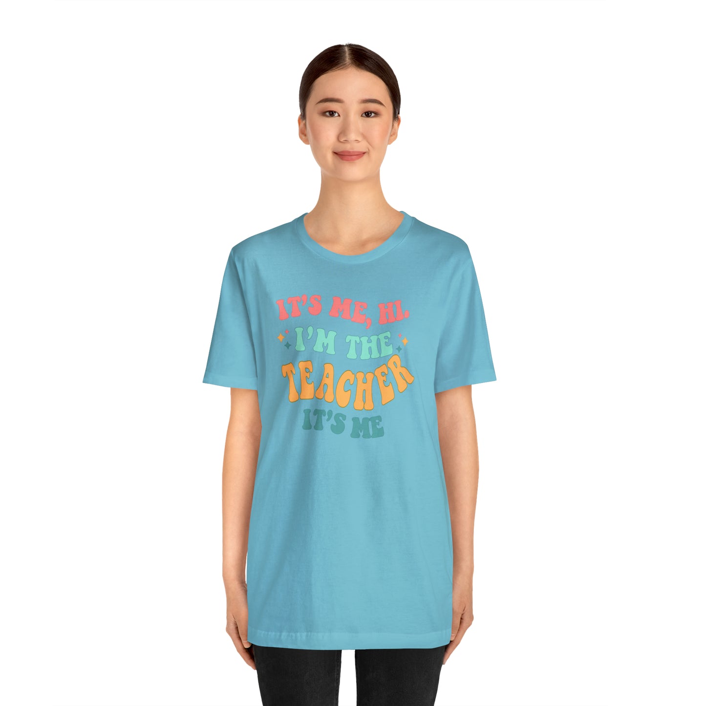 It's Me, Hi! I'm the Teacher, It's Me! Teacher Tee