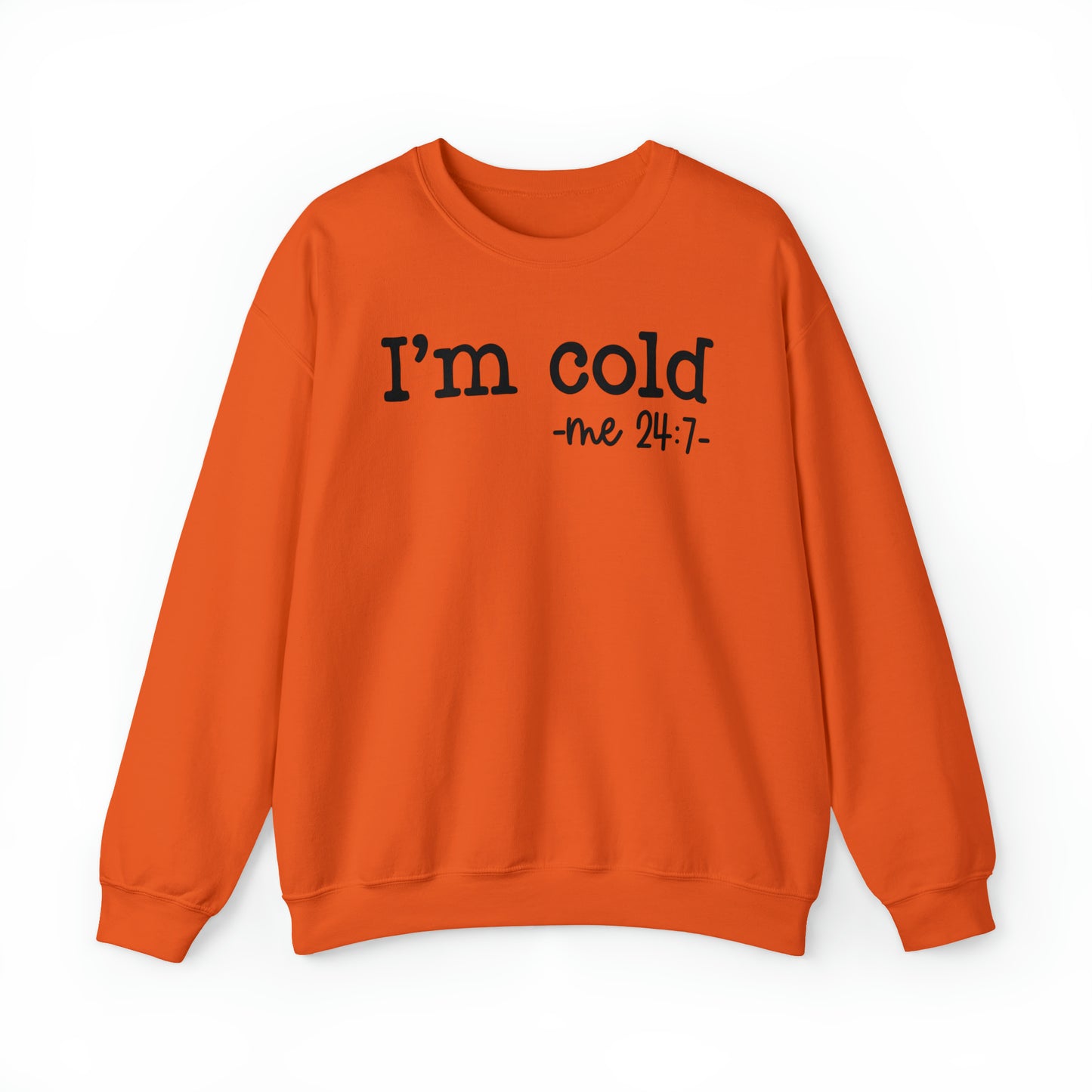 "I'm Cold 24:7" Black Logo Unisex Heavy Blend™ Crewneck Sweatshirt