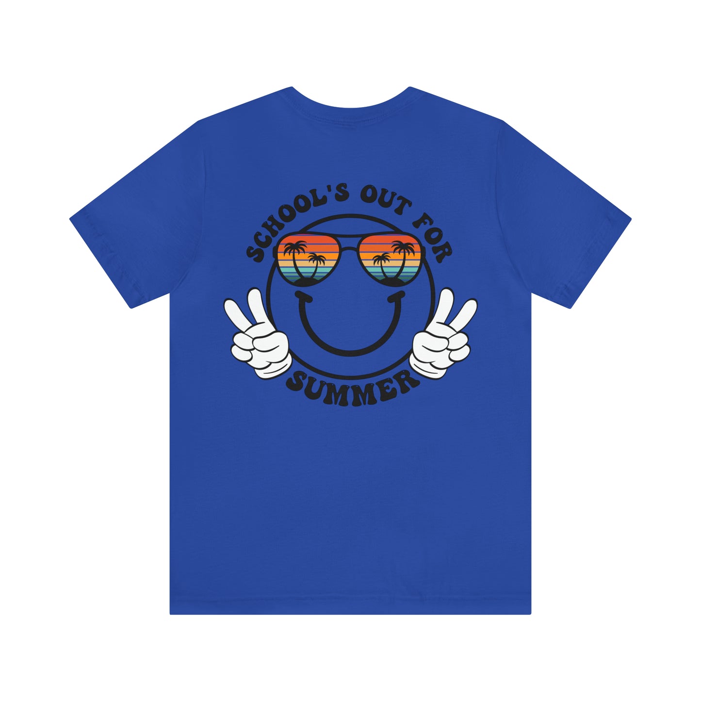 "Schools Out for Summer" (Front and Back Design) Unisex Jersey Short Sleeve Tee