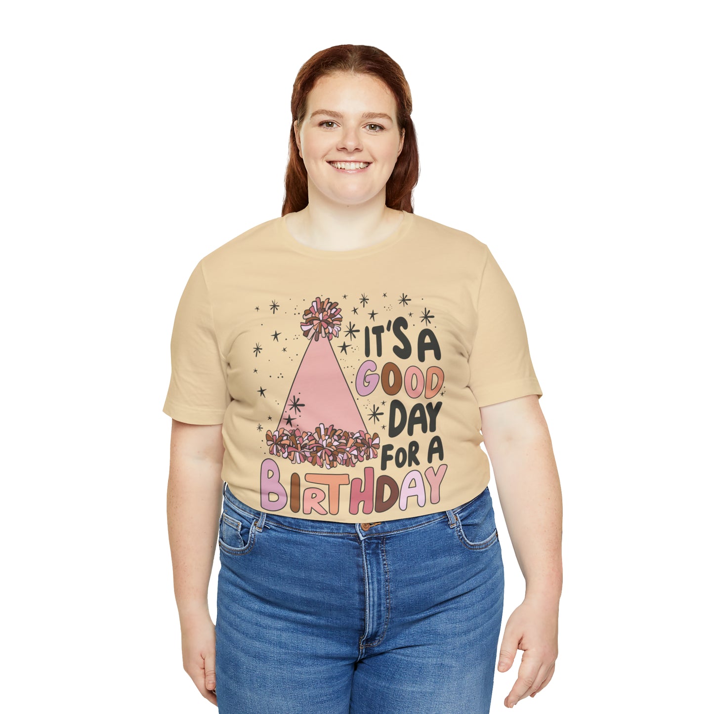 It's a Good Day for a Birthday T-Shirt