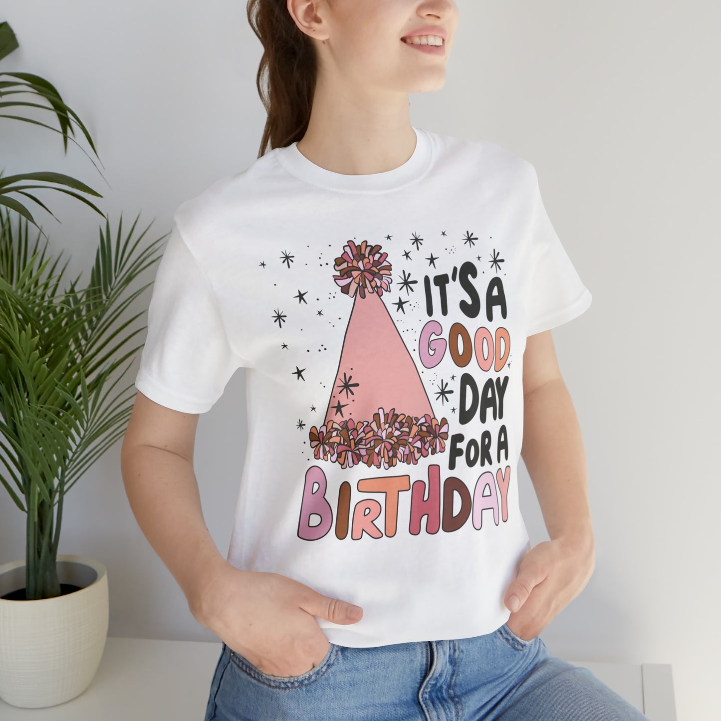 It's a Good Day for a Birthday T-Shirt