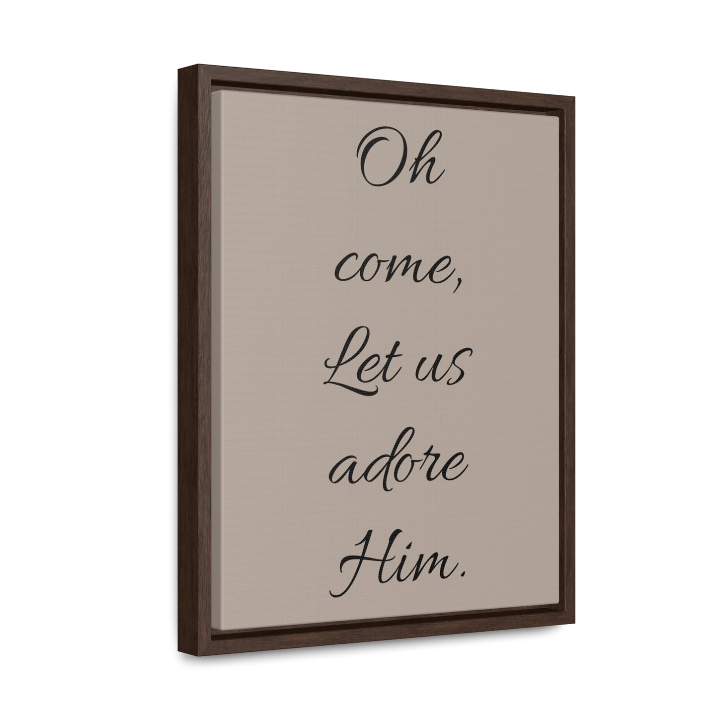 Oh Come Let Us Adore Him Gallery Canvas Wraps, Vertical Frame