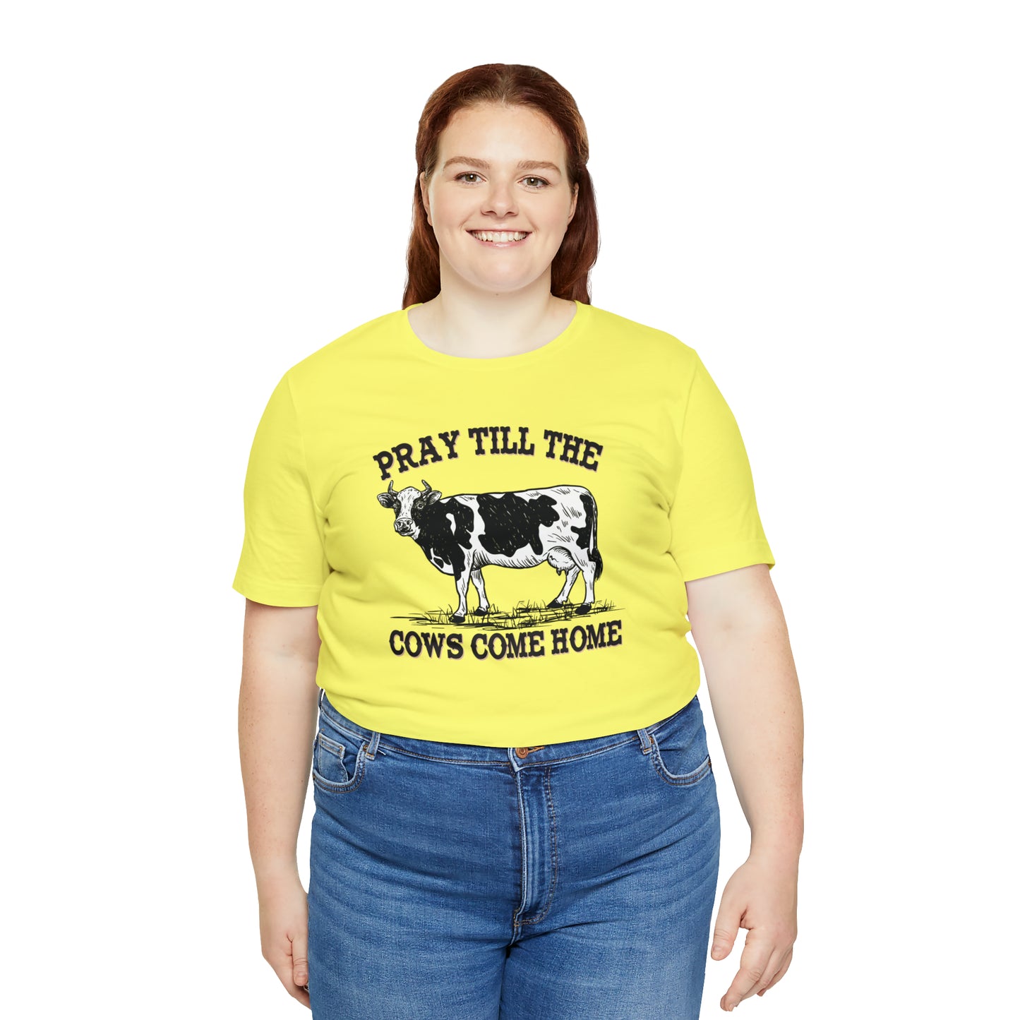 Pray 'til the Cows Come Home Unisex Jersey Short Sleeve Tee