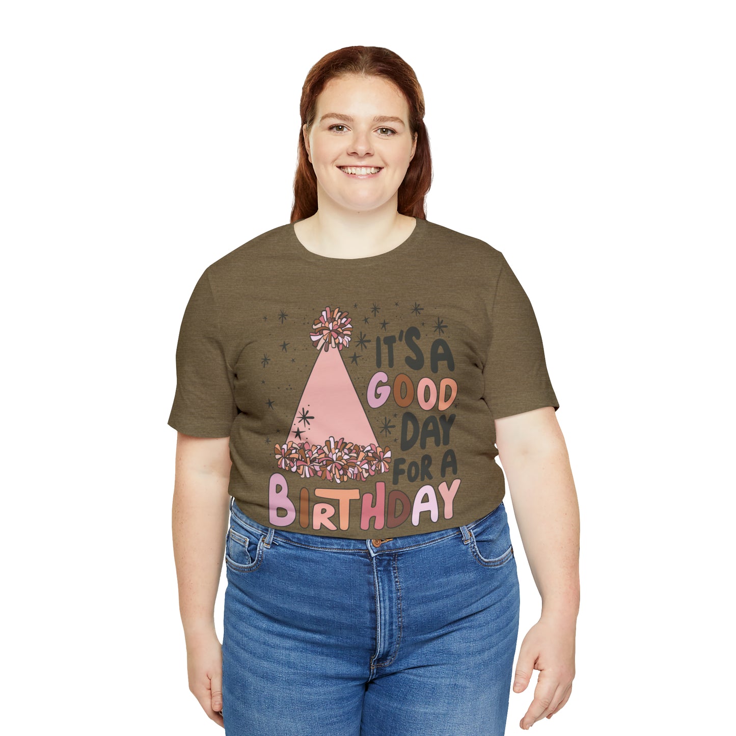 It's a Good Day for a Birthday T-Shirt