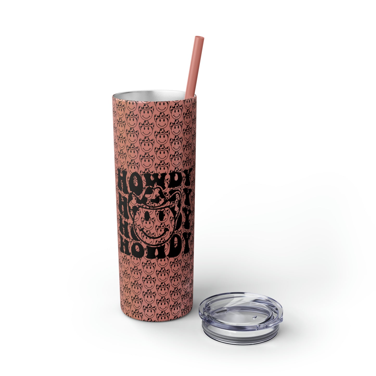 Howdy Howdy Howdy Smiley Face with Cowboy Hat Skinny Tumbler with Straw, 20oz
