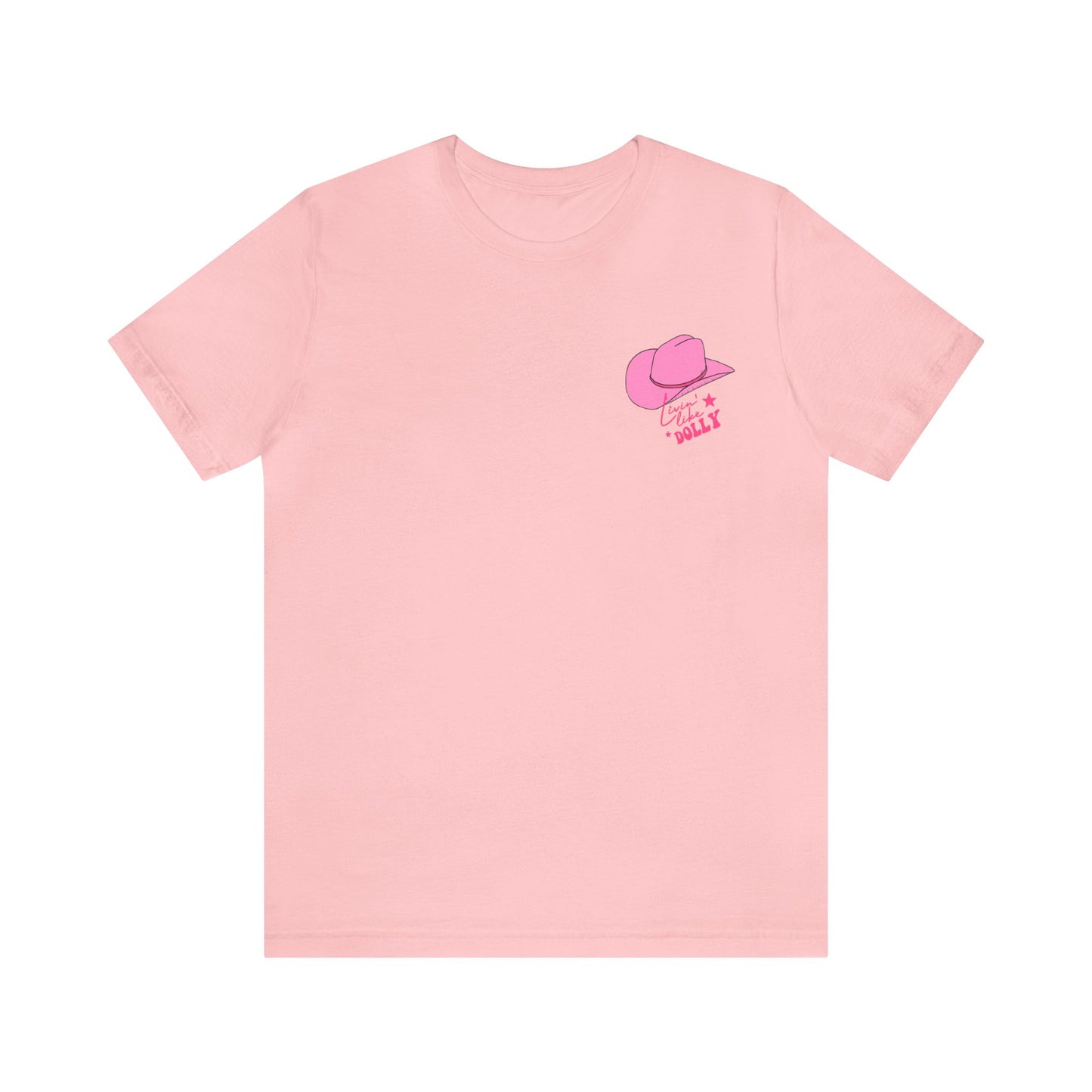 Living Like Dolly/ What Would Dolly Do? (Front and Back Design) Unisex Jersey Short Sleeve Tee