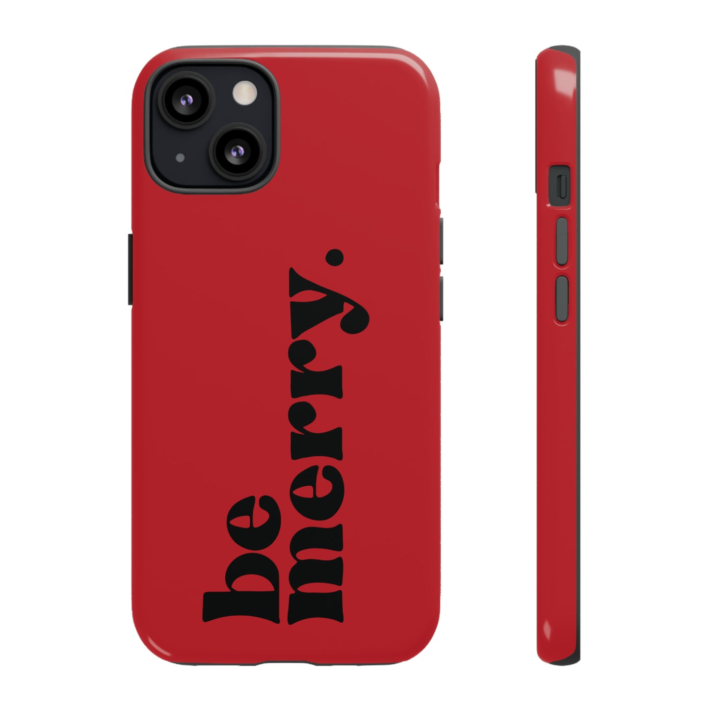 be merry Christmas/ Holiday Apple iPhone Tough Cases