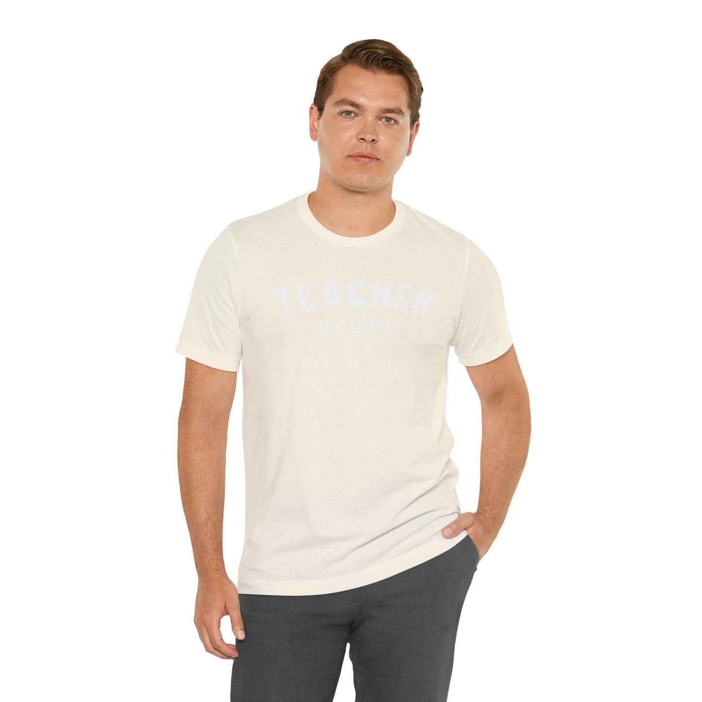 "Teacher Off-Duty" Unisex Jersey Short Sleeve Tee