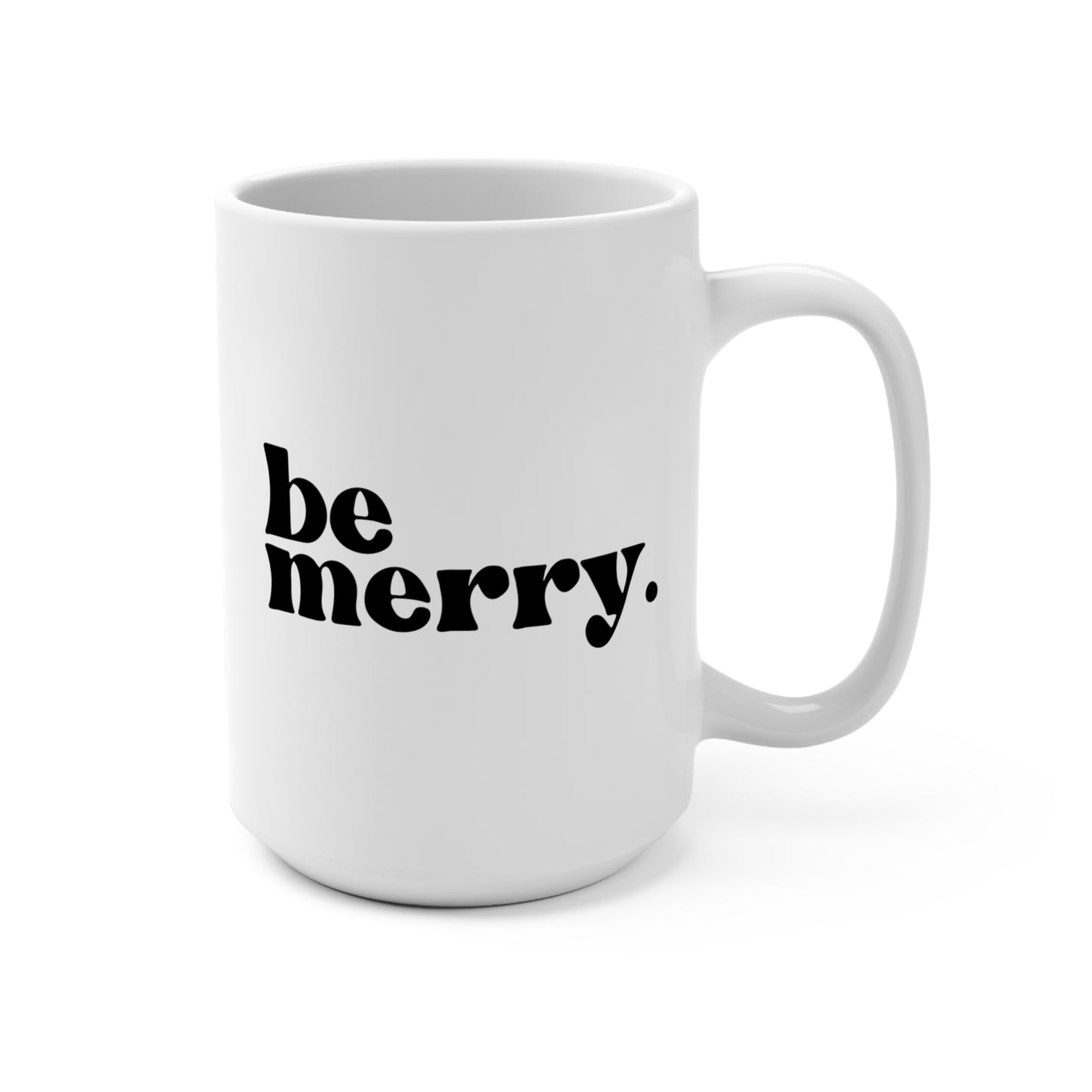 be merry Christmas/ Holiday Mug 15oz
