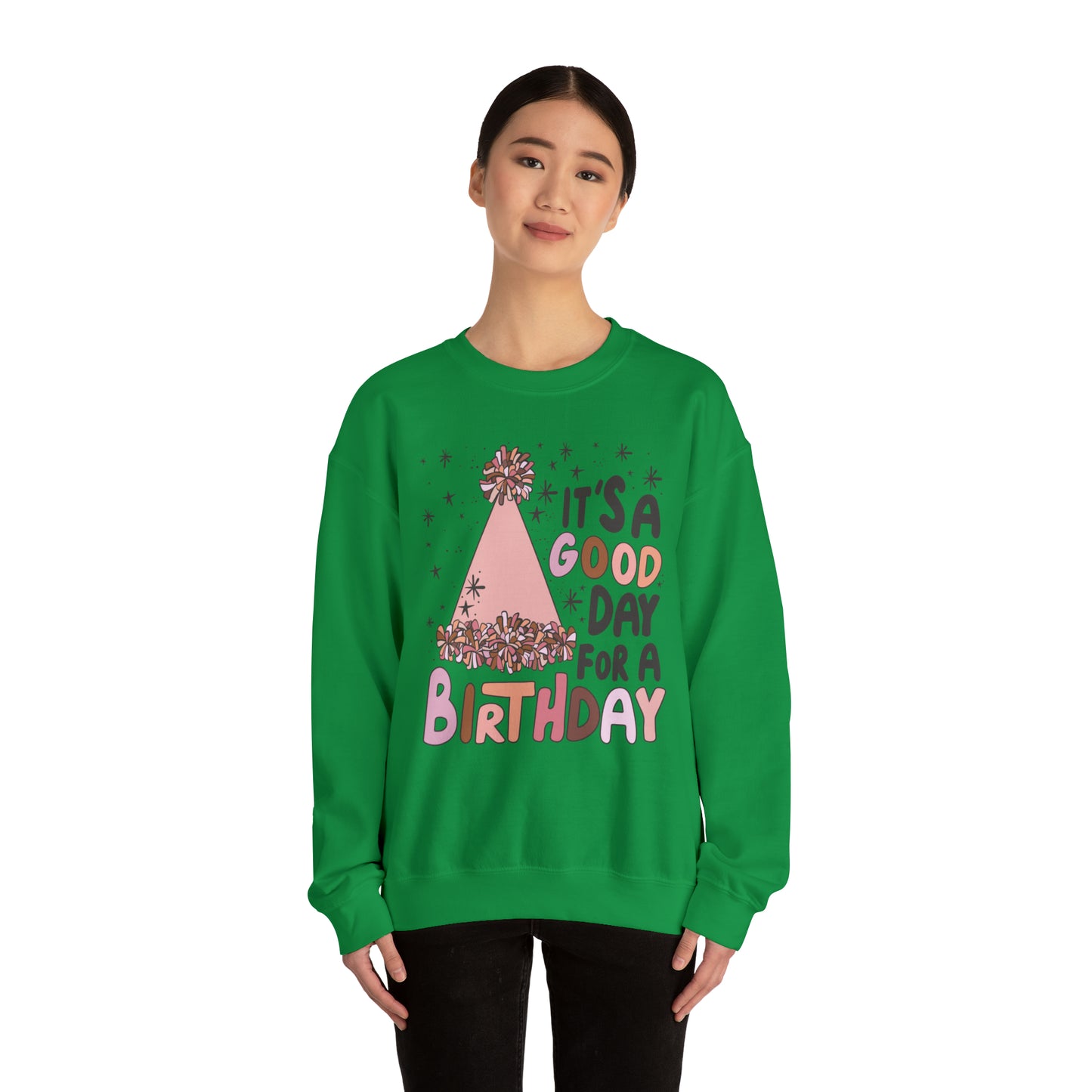 It's a Good Day for a Birthday Heavy Blend™ Crewneck Sweatshirt