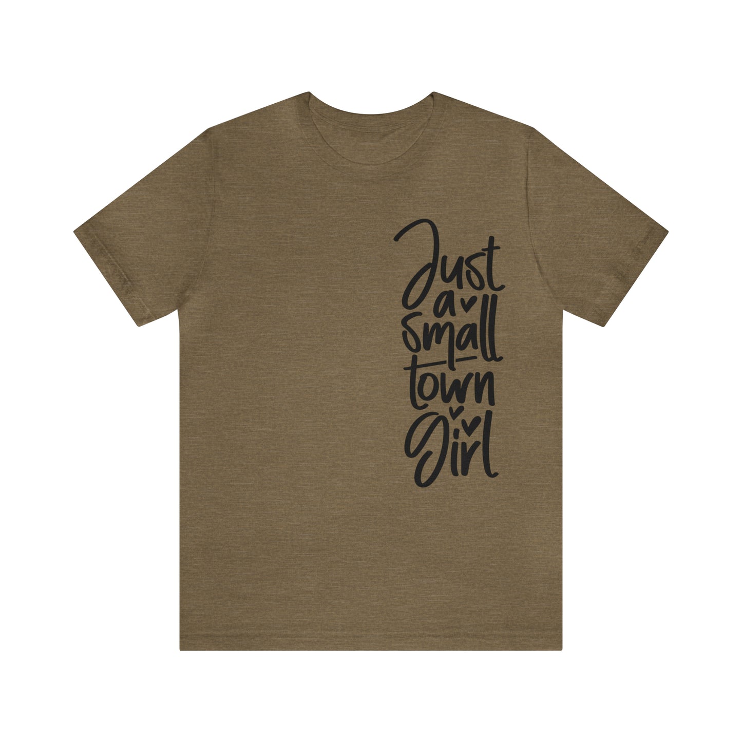"Just a Small Town Girl" Unisex Jersey Short Sleeve Tee
