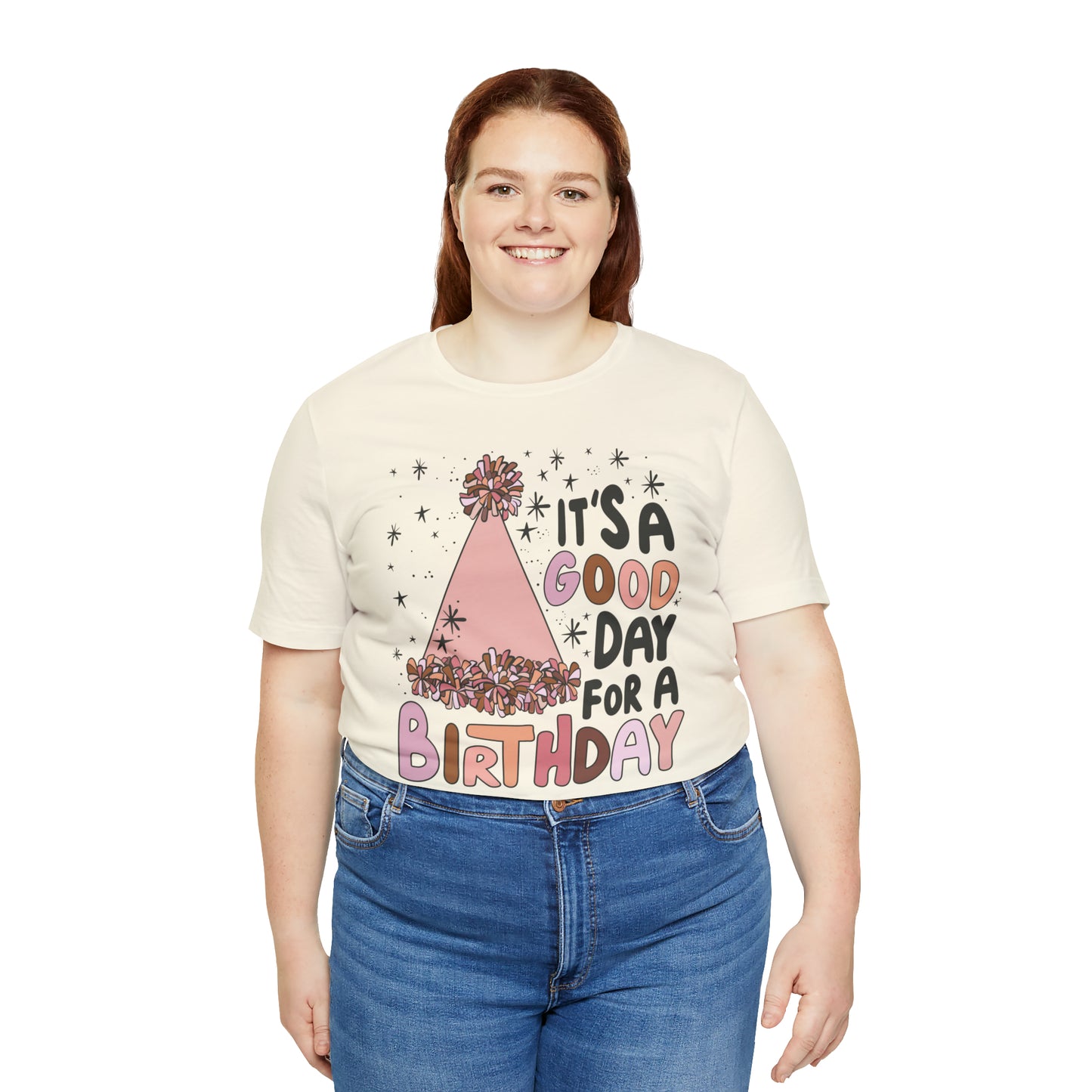 It's a Good Day for a Birthday T-Shirt