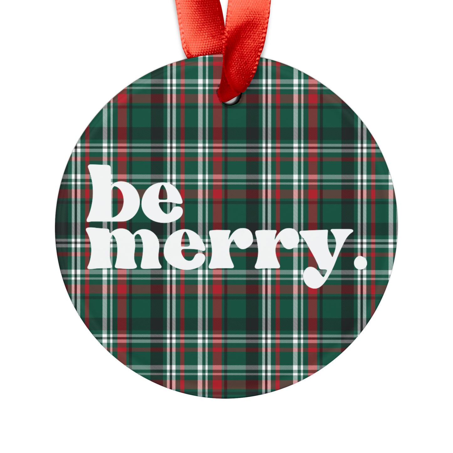 be merry Christmas Plaid Acrylic Ornament with Ribbon