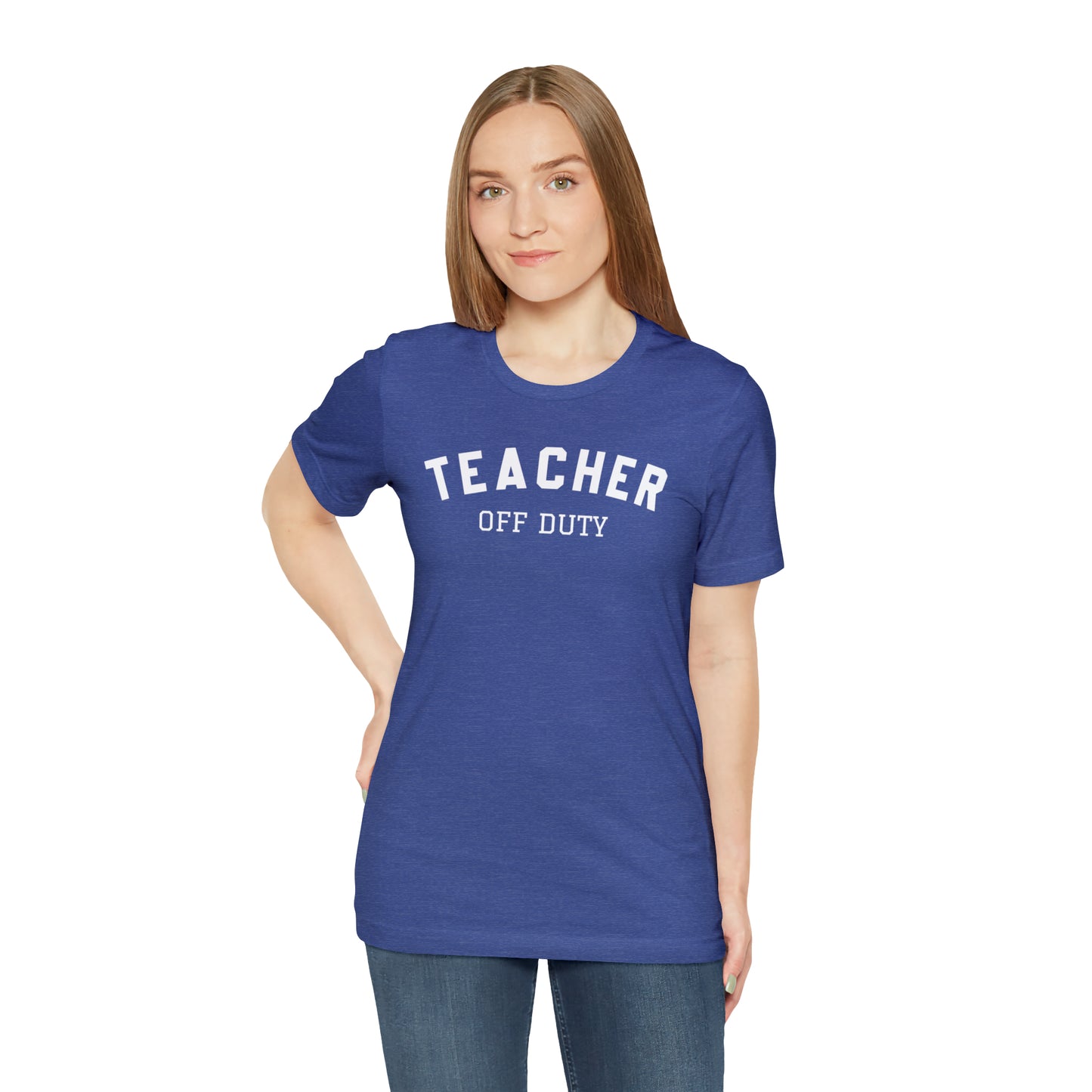 "Teacher Off-Duty" Unisex Jersey Short Sleeve Tee