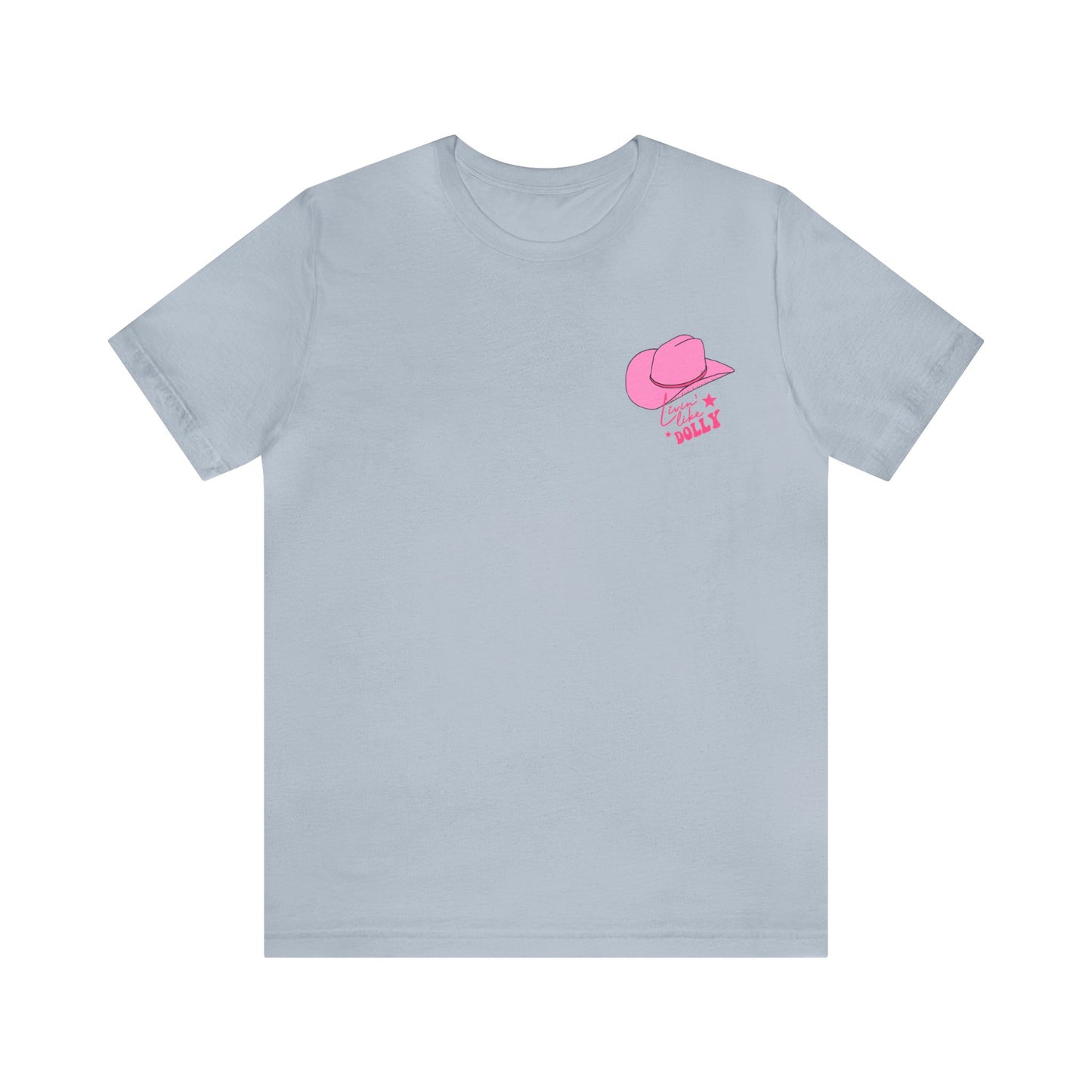 Living Like Dolly/ What Would Dolly Do? (Front and Back Design) Unisex Jersey Short Sleeve Tee