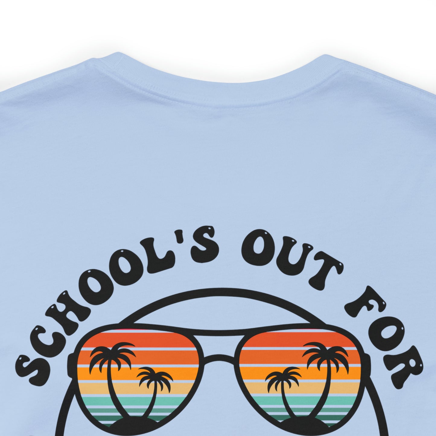 "Schools Out for Summer" (Front and Back Design) Unisex Jersey Short Sleeve Tee