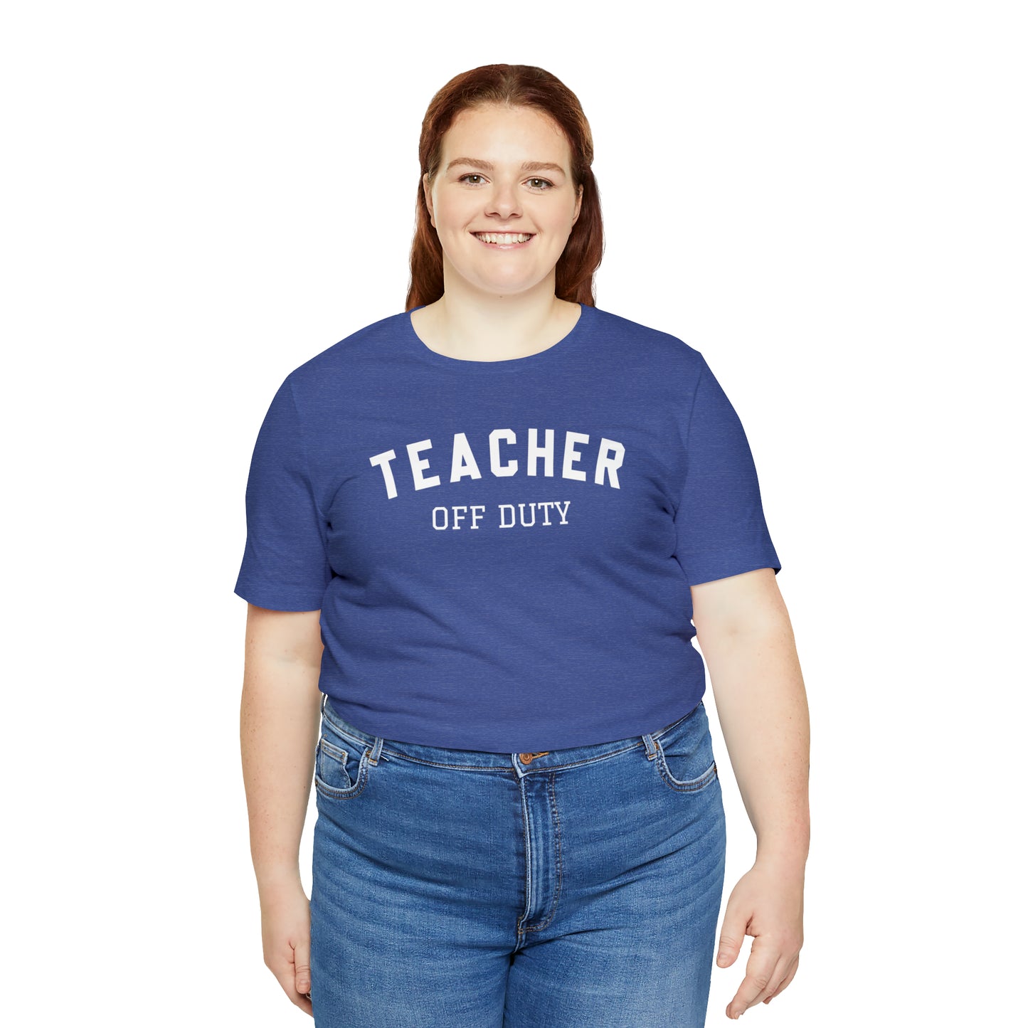 "Teacher Off-Duty" Unisex Jersey Short Sleeve Tee
