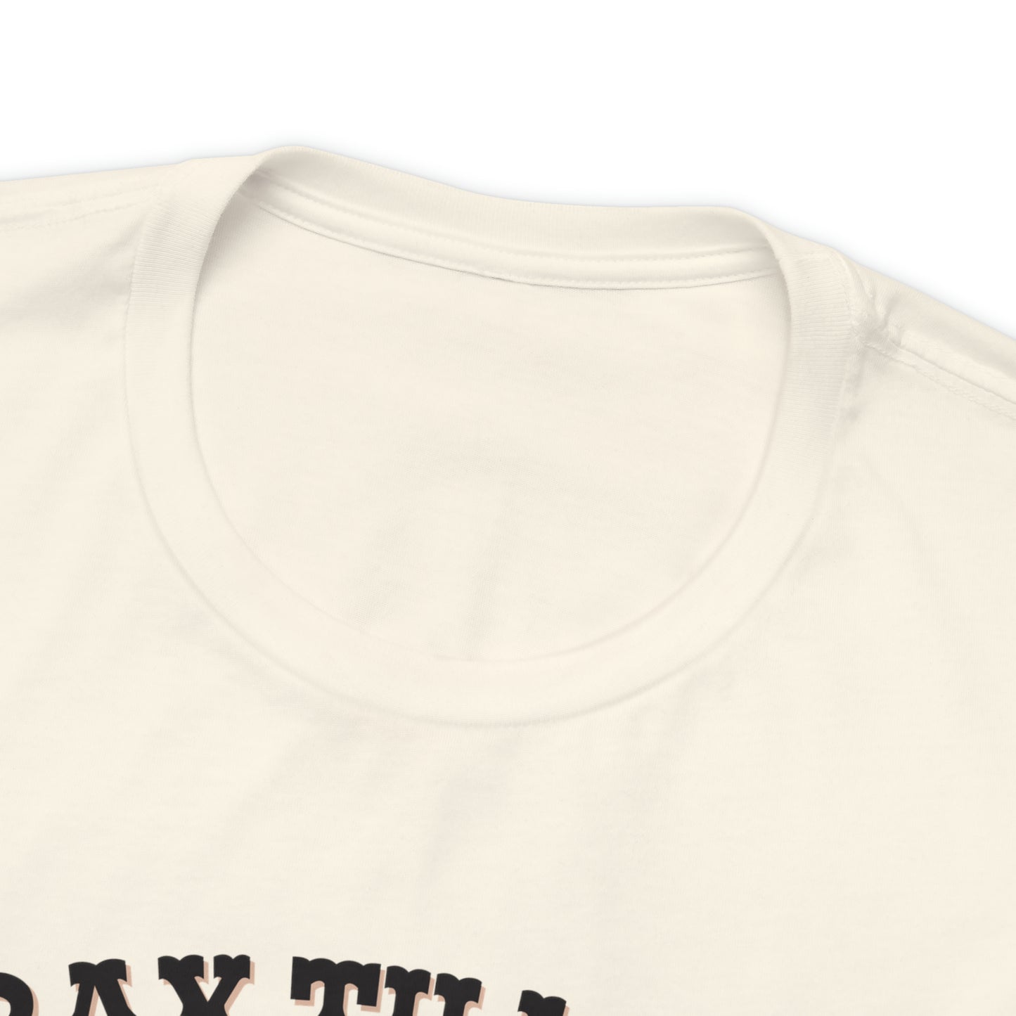 Pray 'til the Cows Come Home Unisex Jersey Short Sleeve Tee