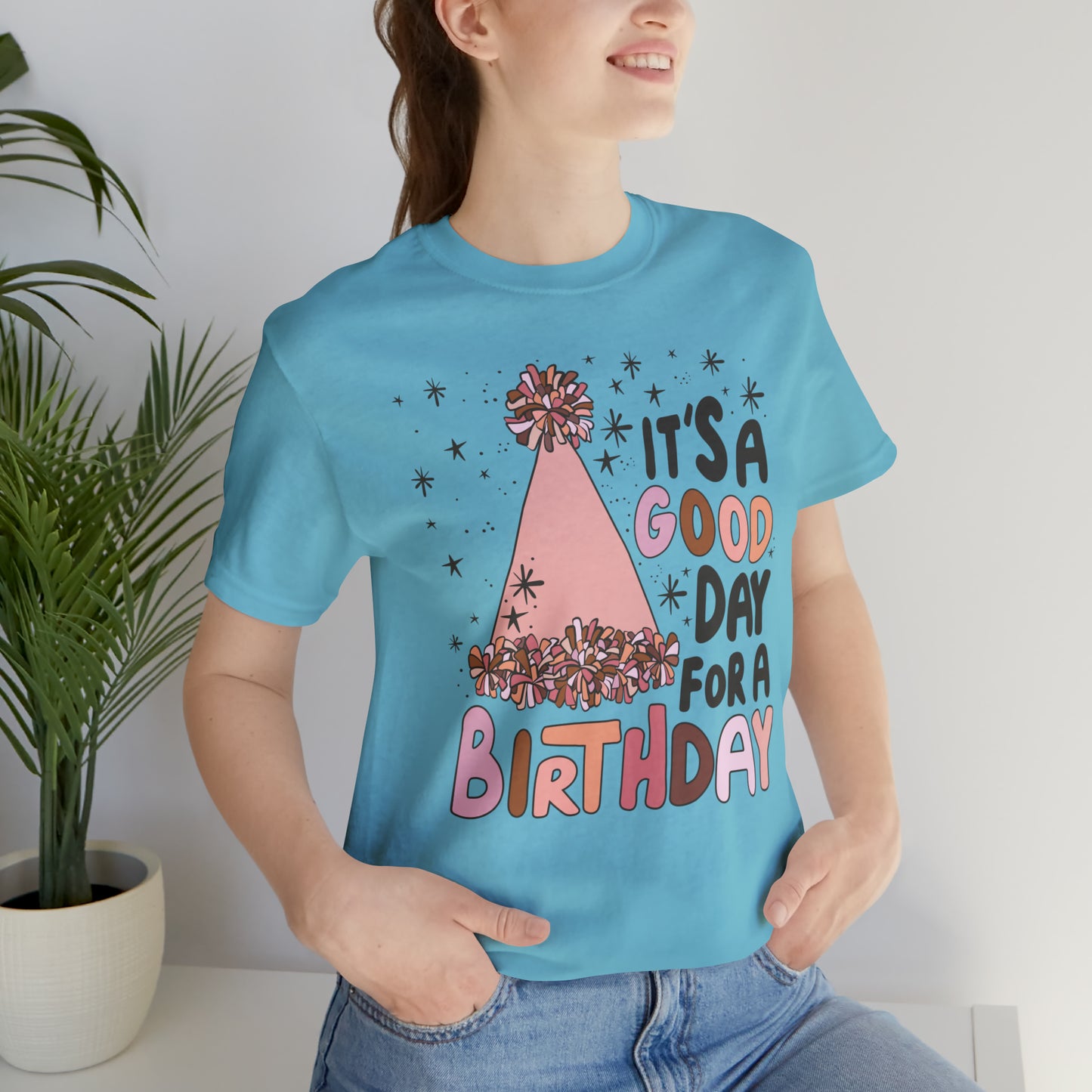 It's a Good Day for a Birthday T-Shirt