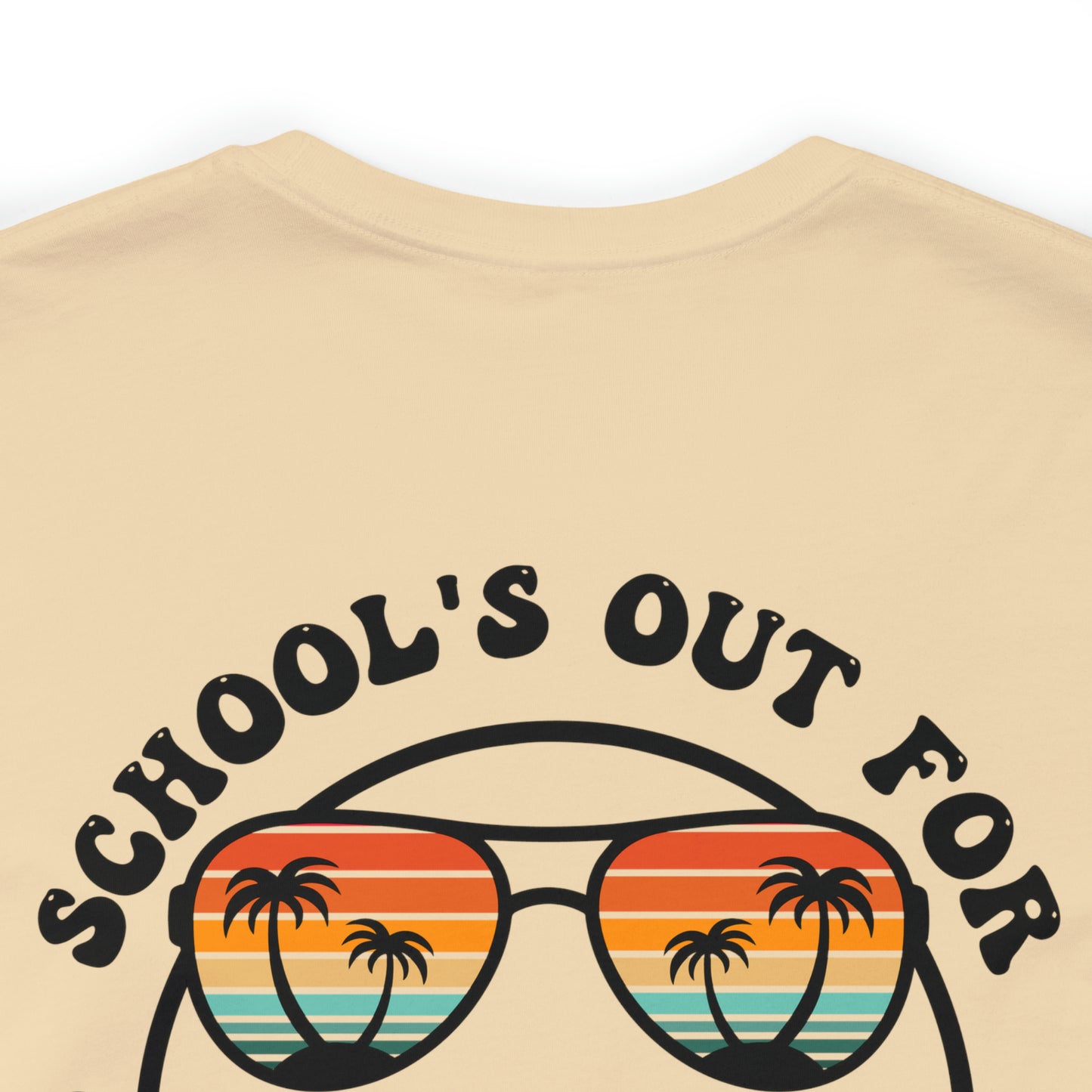 "Schools Out for Summer" (Front and Back Design) Unisex Jersey Short Sleeve Tee