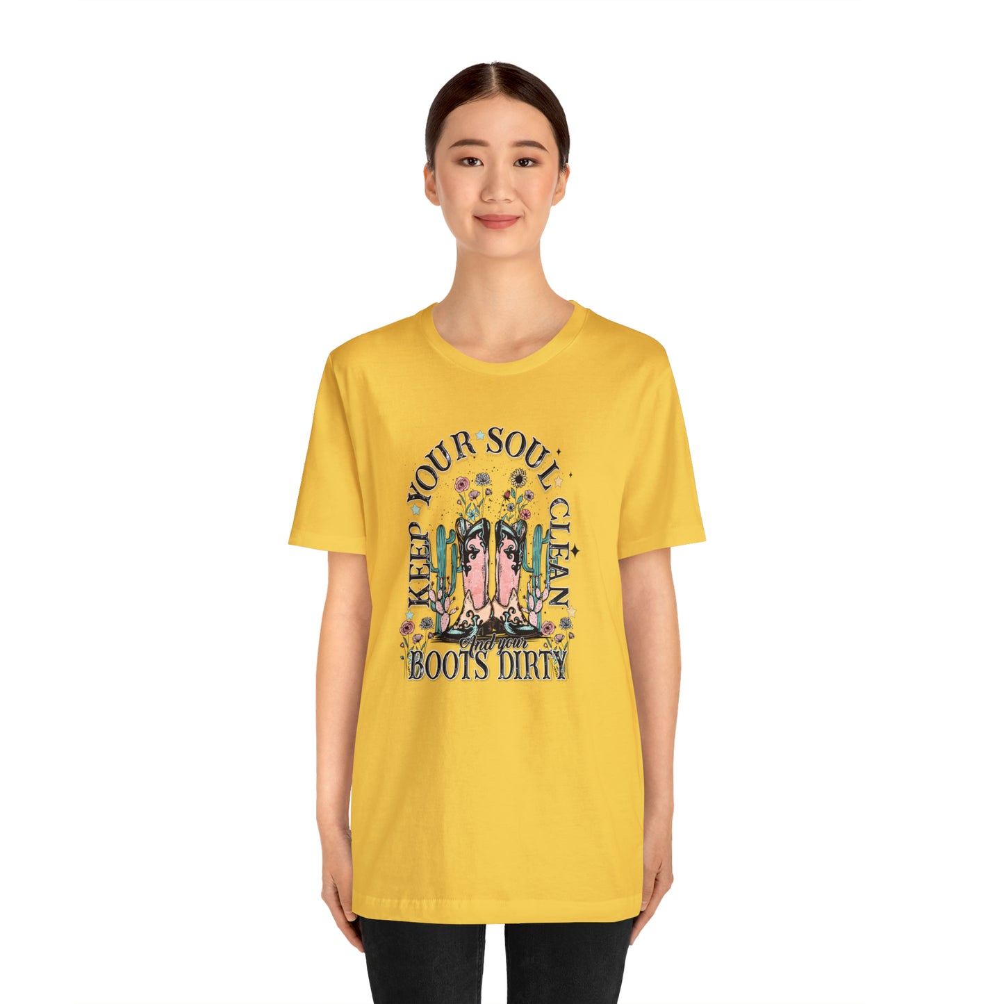 "Keep Your Soul Clean and Your Boots Dirty" Unisex Jersey Short Sleeve Tee