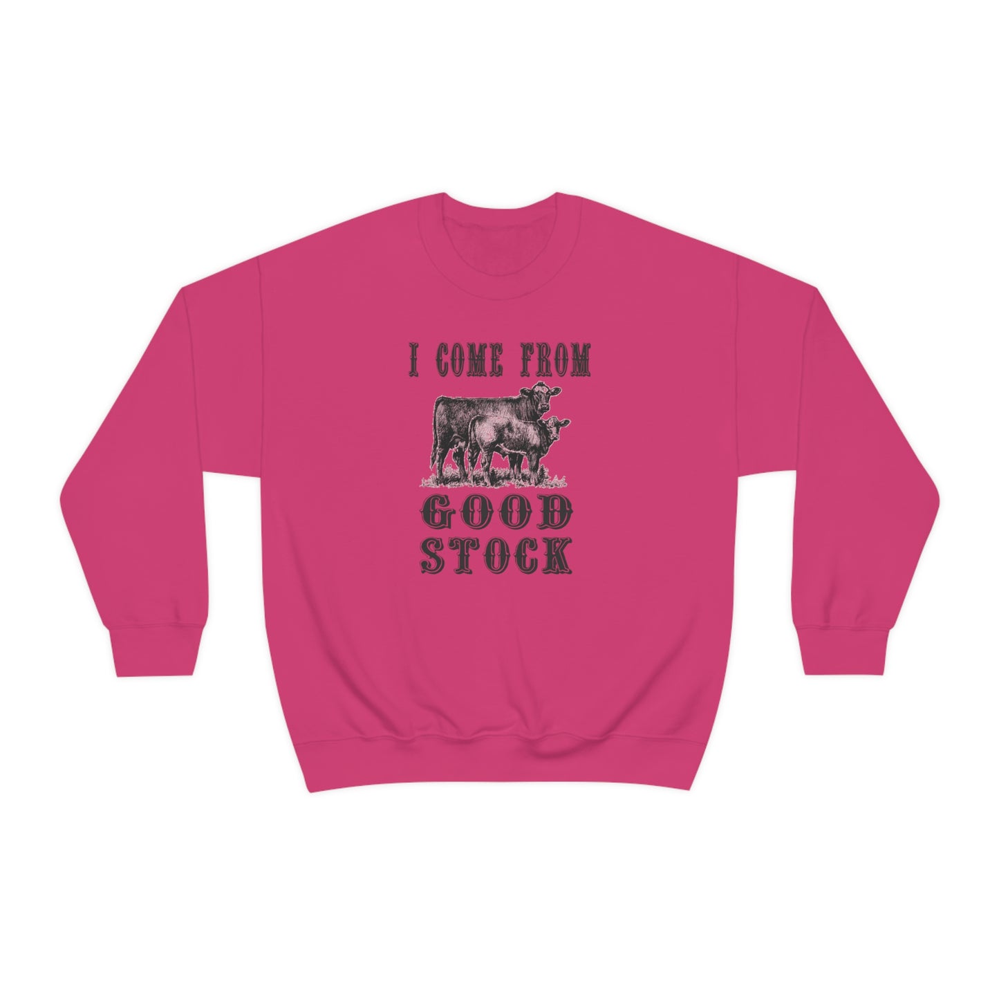 "I come from Good Stock" - Unisex Heavy Blend™ Crewneck Sweatshirt