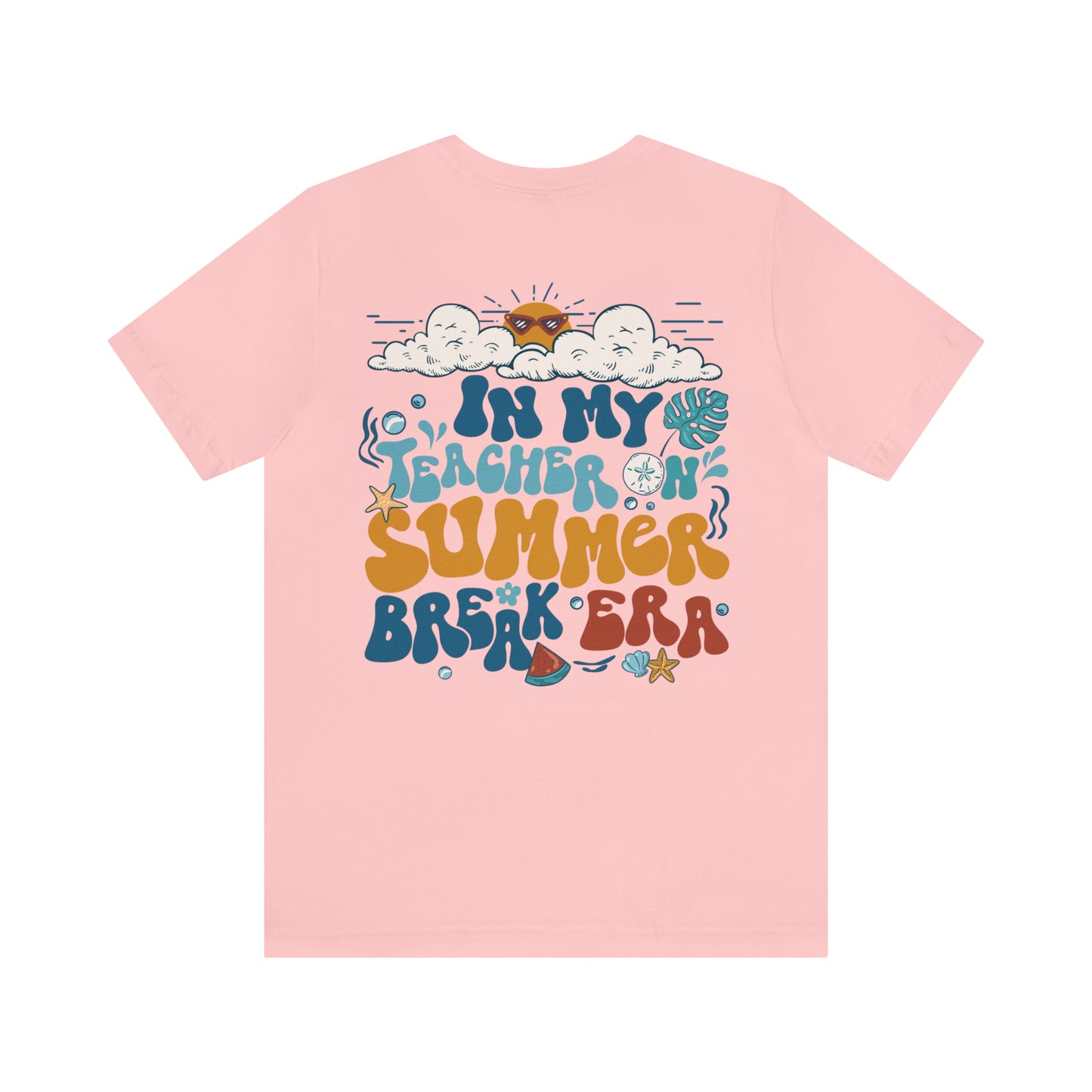 "Teacher on Summer Break Era" (Front and Back Design) Unisex Jersey Short Sleeve Tee