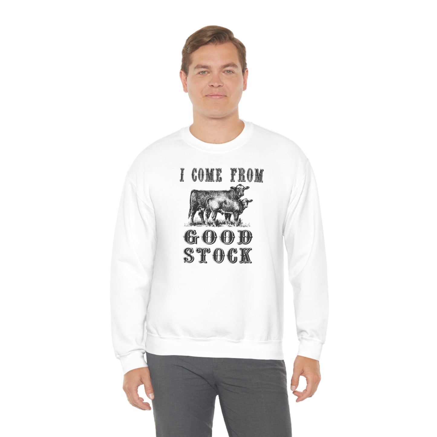 "I come from Good Stock" - Unisex Heavy Blend™ Crewneck Sweatshirt