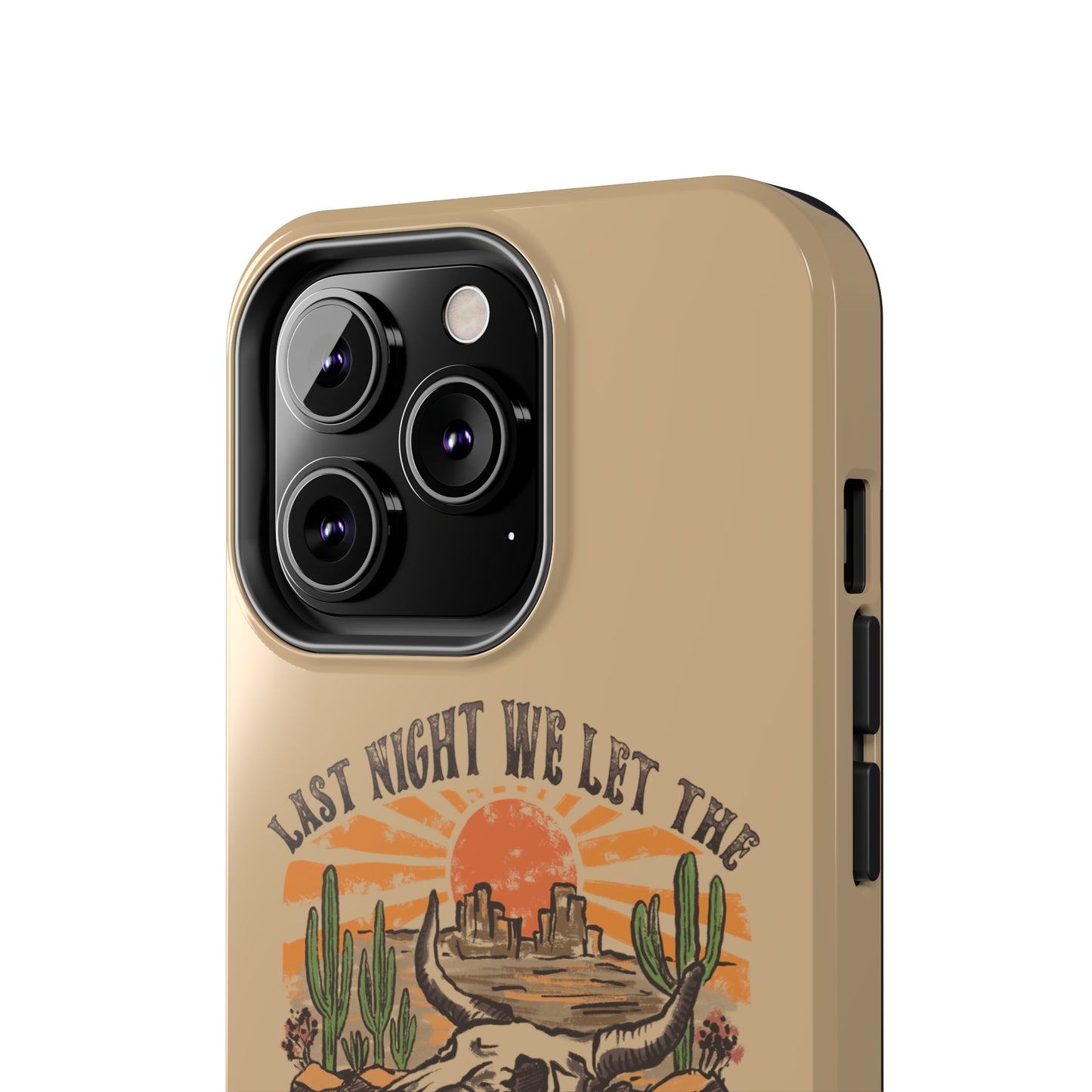 Last Night We Let the Liquor Talk Tough Phone Cases