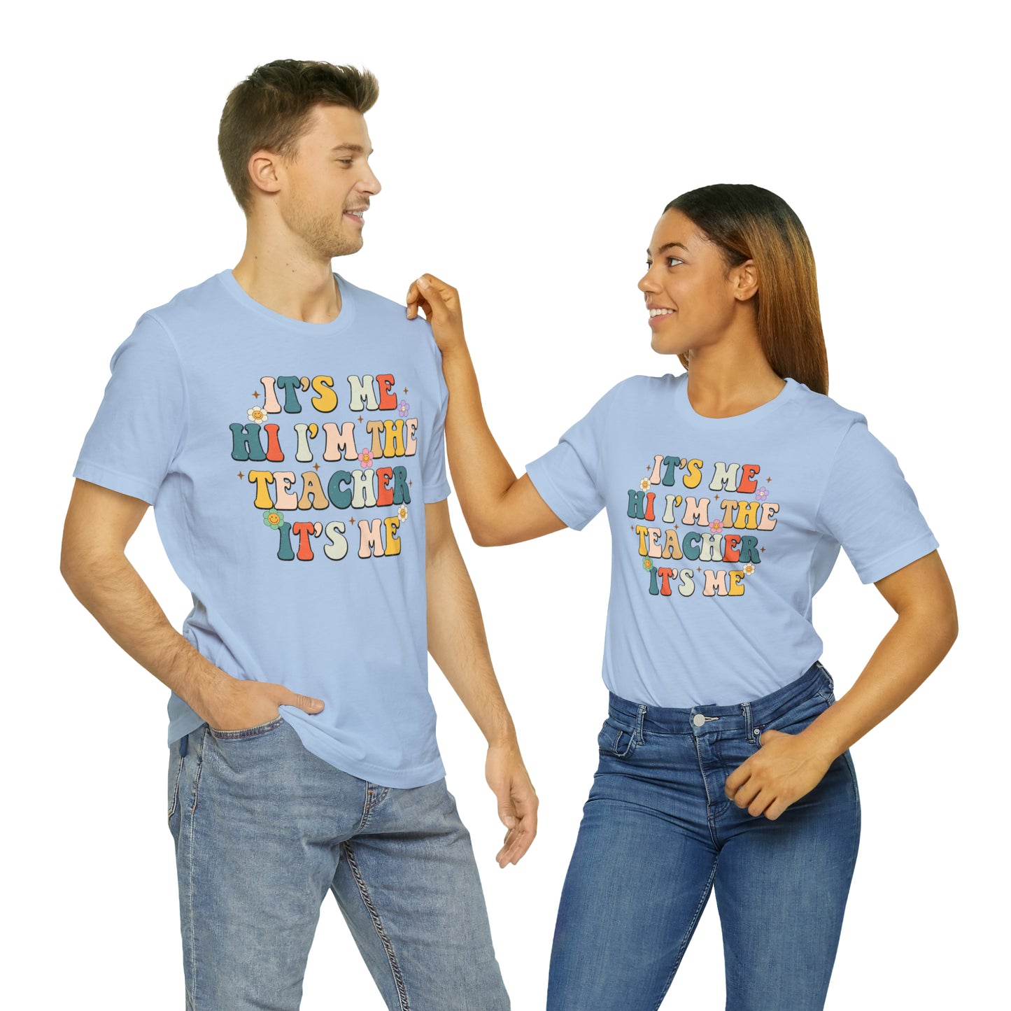 It's Me Hi I'm The Teacher It's Me Unisex Jersey Short Sleeve Tee