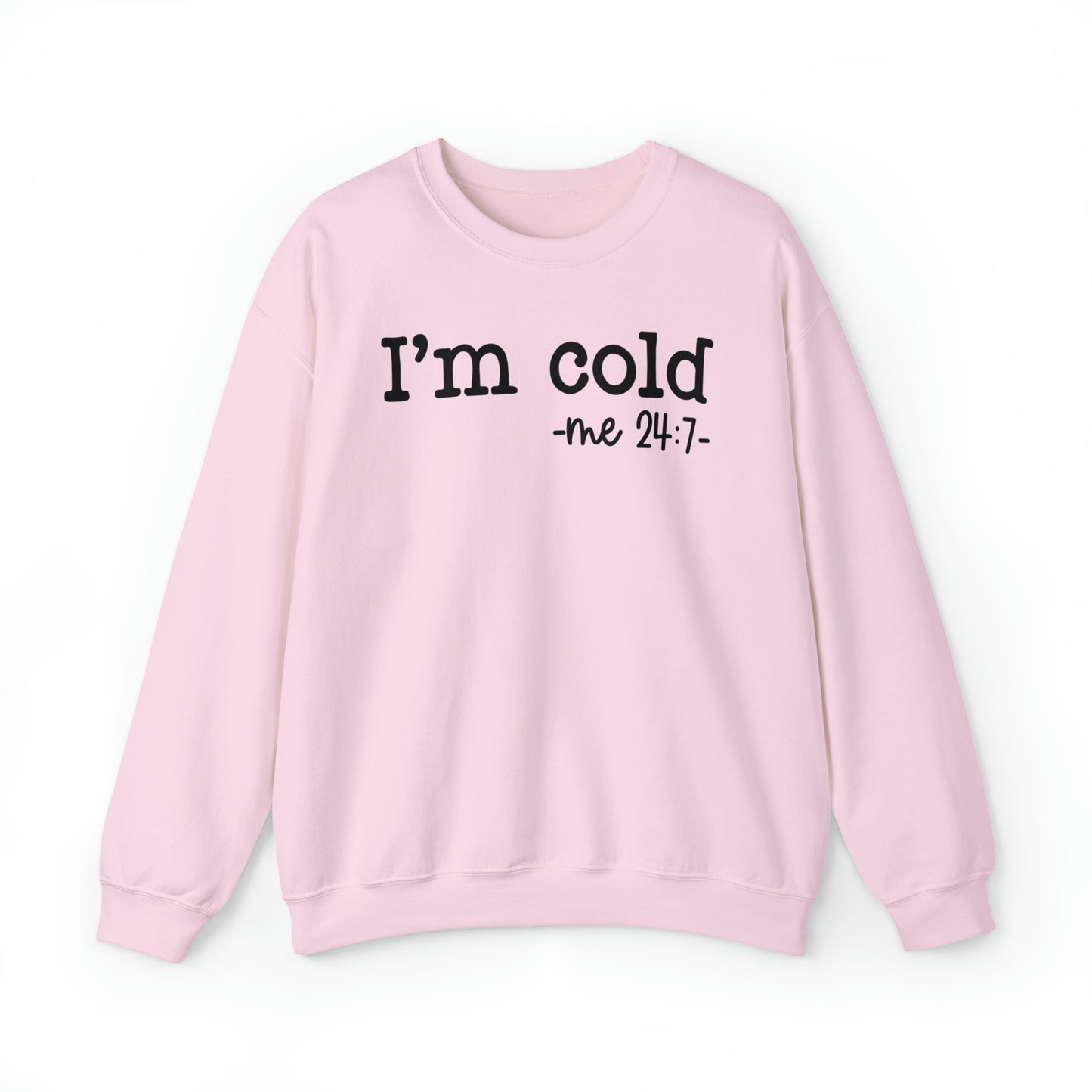 "I'm Cold 24:7" Black Logo Unisex Heavy Blend™ Crewneck Sweatshirt