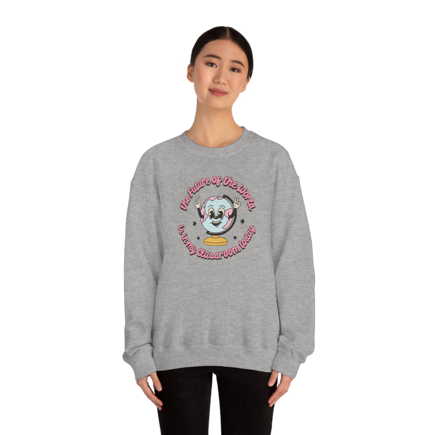 "The Future of the World is in My Classroom Today" - Unisex Heavy Blend™ Crewneck Sweatshirt
