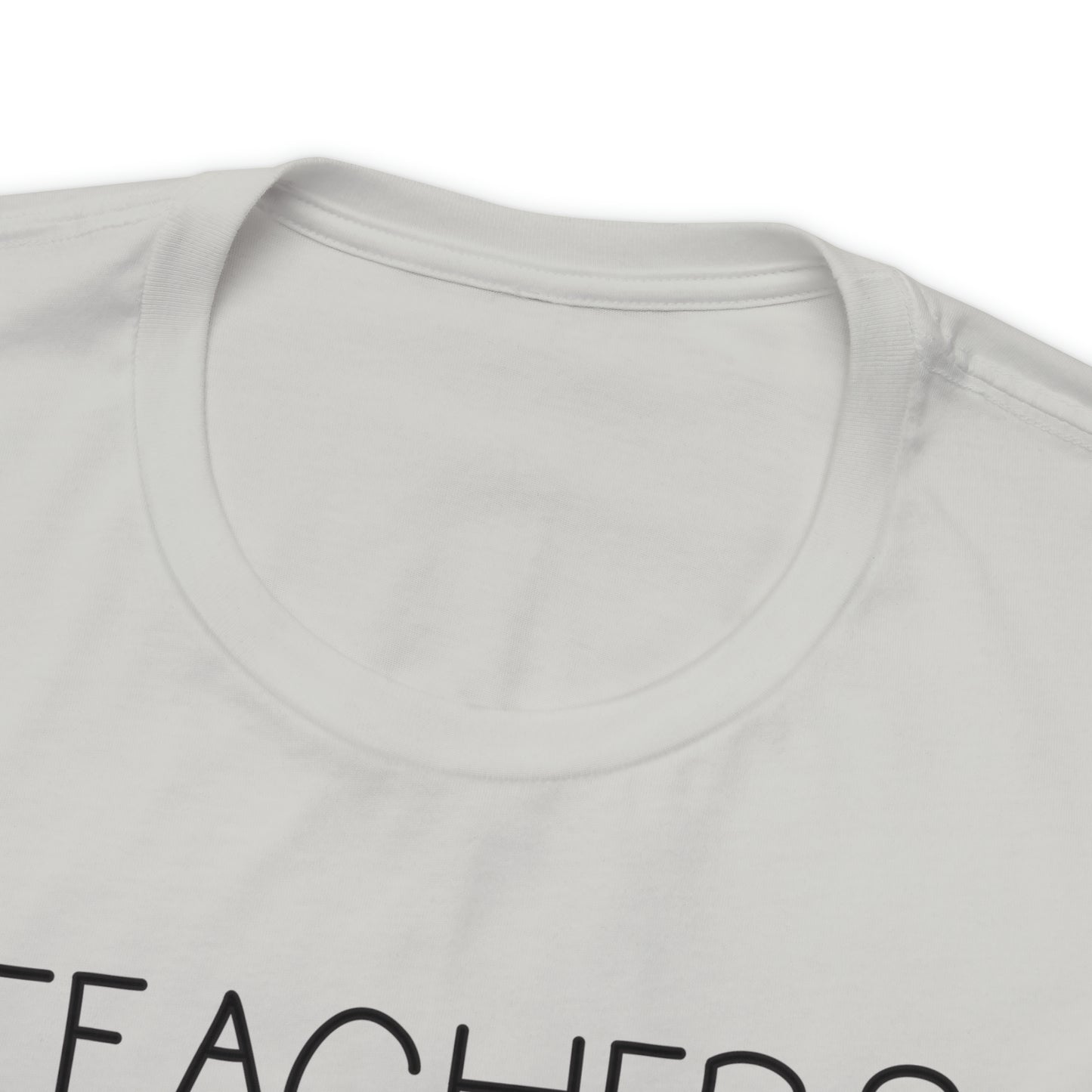 Teachers Gonna Teach T-Shirt