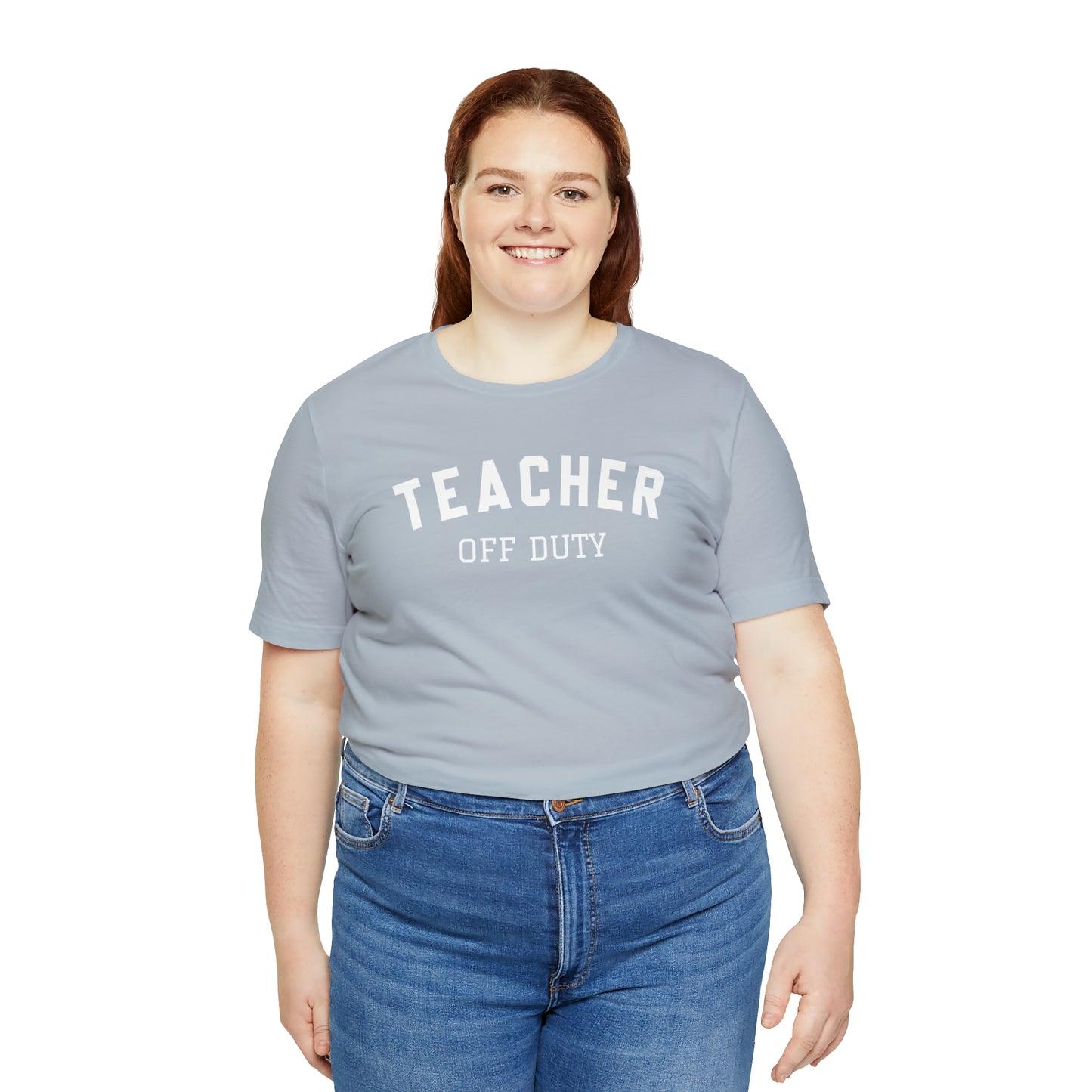 "Teacher Off-Duty" Unisex Jersey Short Sleeve Tee
