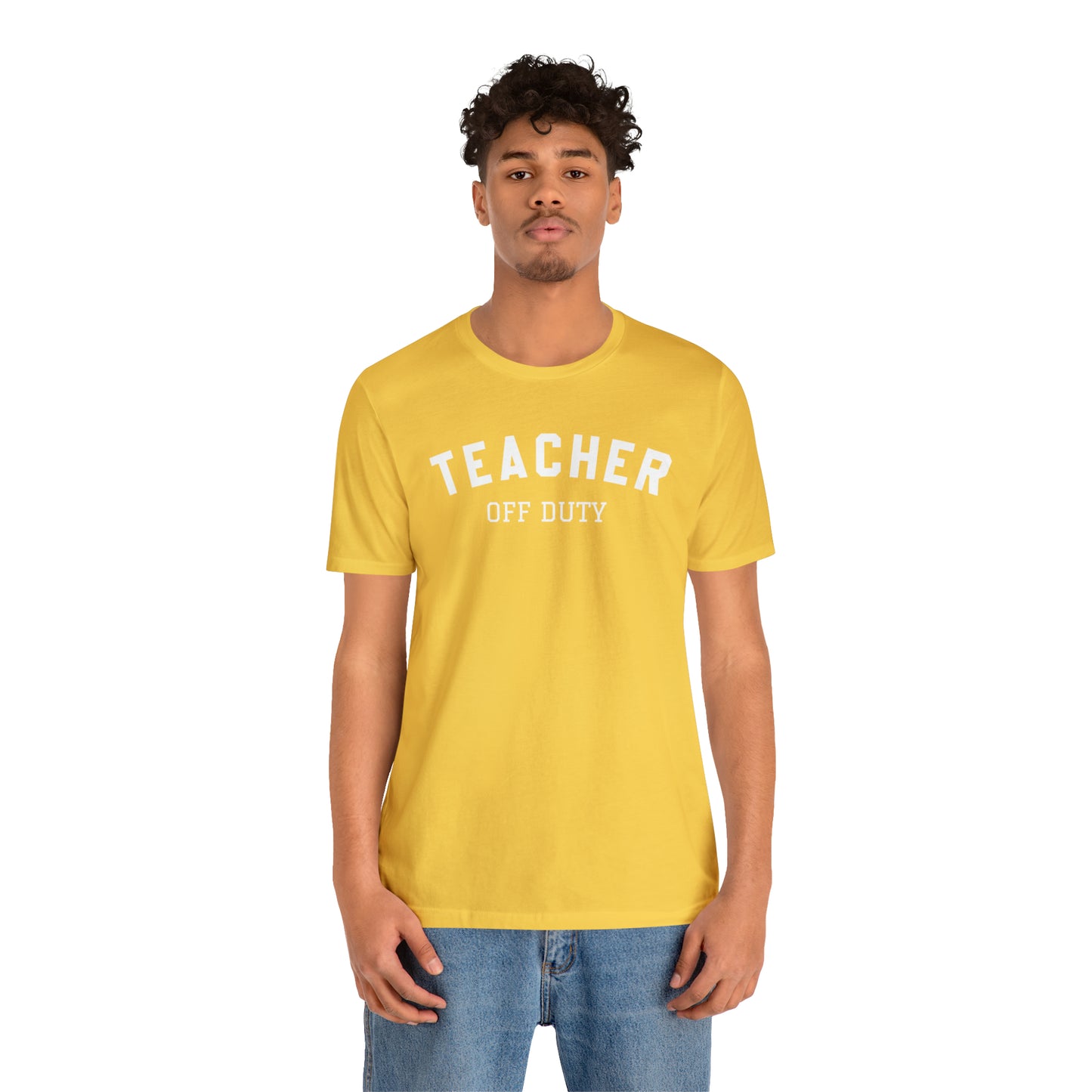 "Teacher Off-Duty" Unisex Jersey Short Sleeve Tee