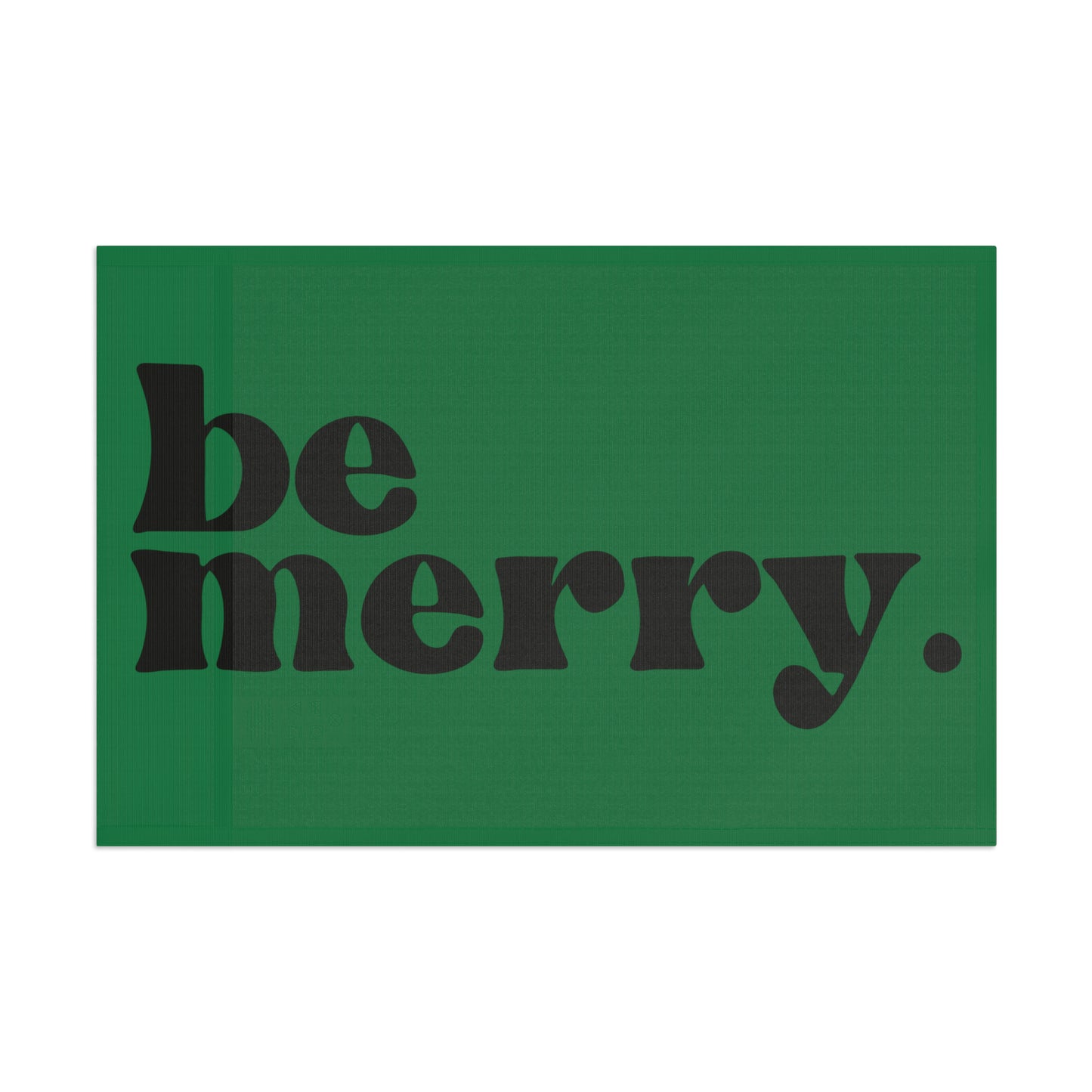 be merry Christmas Holiday Wooden Print Flag - Green