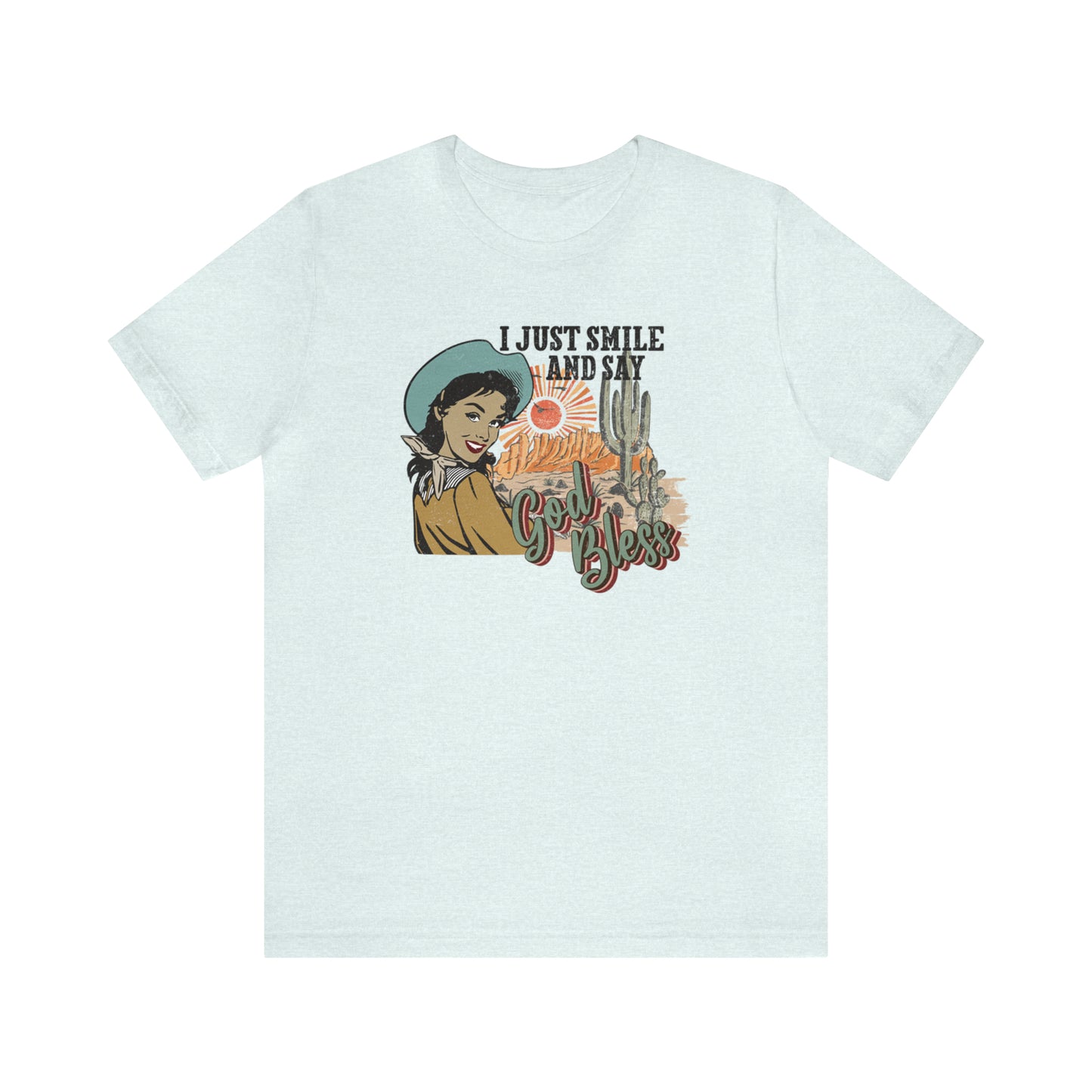 Vintage I just Smile and Say God Bless Unisex Jersey Short Sleeve Tee
