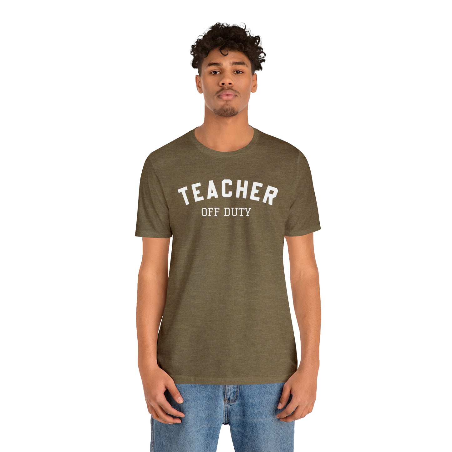 "Teacher Off-Duty" Unisex Jersey Short Sleeve Tee