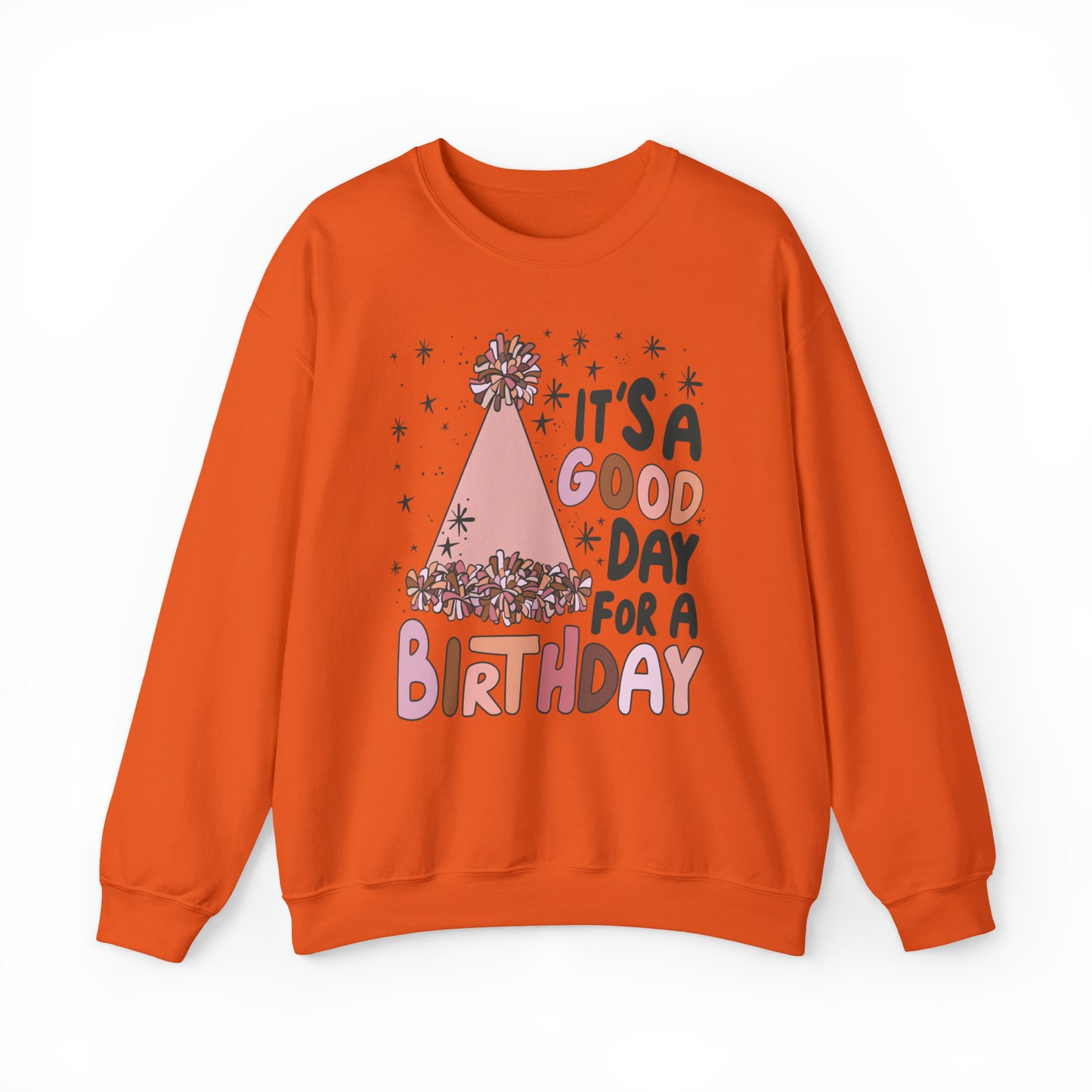 It's a Good Day for a Birthday Heavy Blend™ Crewneck Sweatshirt