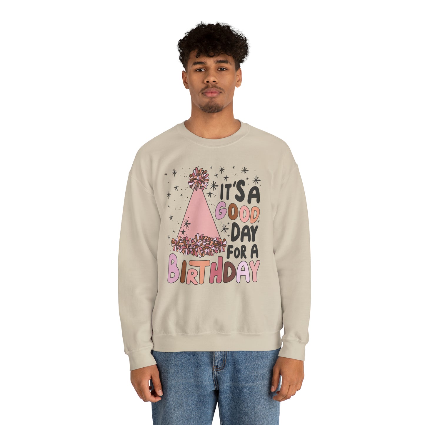 It's a Good Day for a Birthday Heavy Blend™ Crewneck Sweatshirt