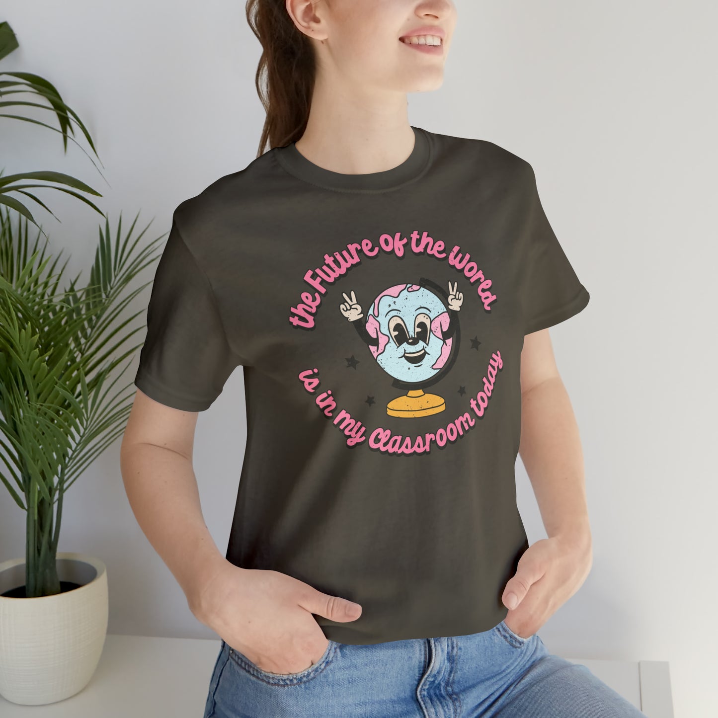 "The Future of the World is In my Classroom Today" Unisex Jersey Short Sleeve Tee
