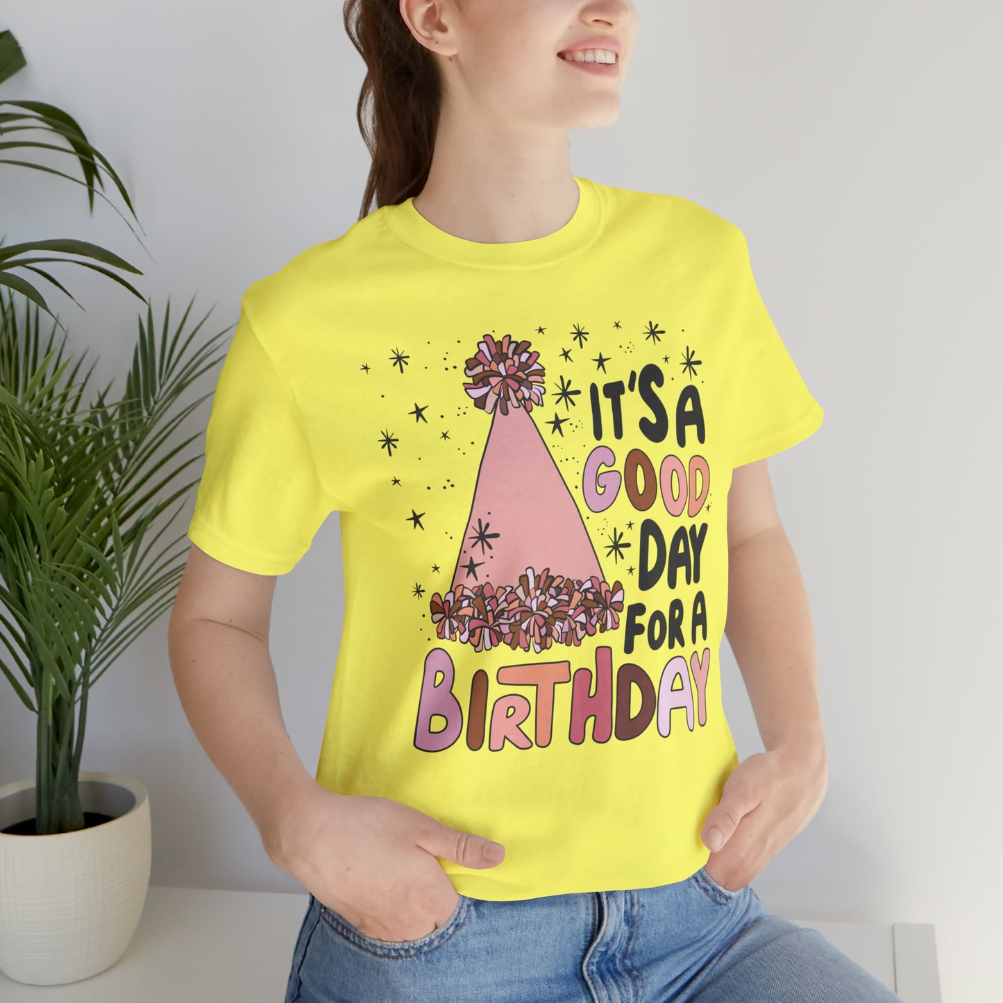 It's a Good Day for a Birthday T-Shirt