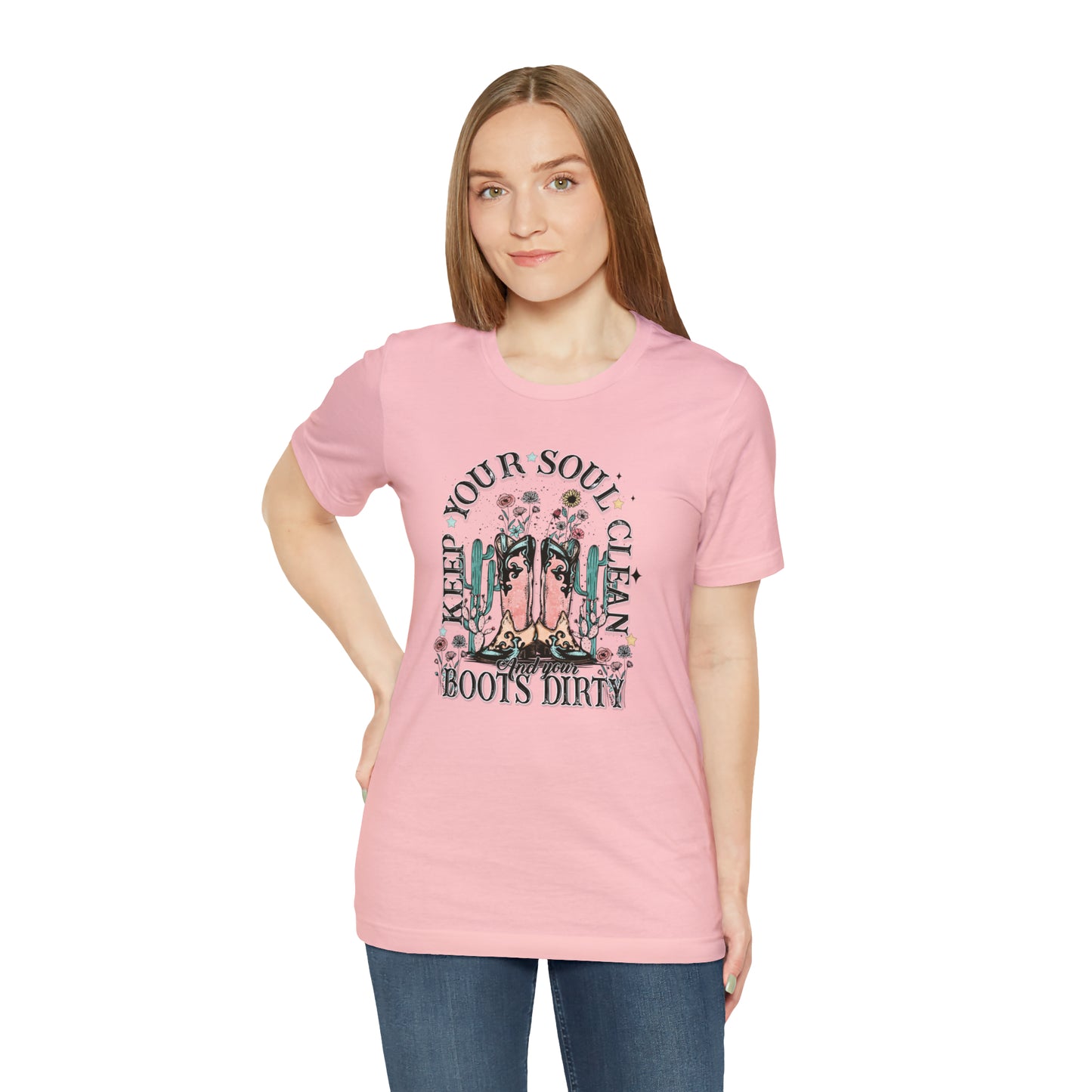 "Keep Your Soul Clean and Your Boots Dirty" Unisex Jersey Short Sleeve Tee